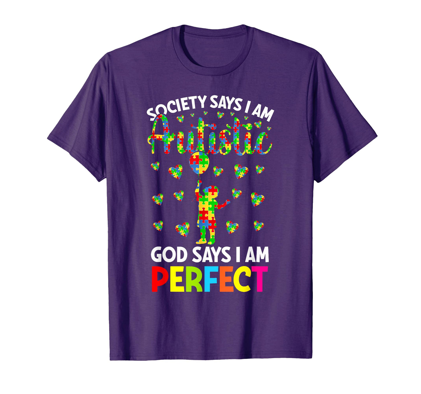 Society Says I'm Autistic God Says I'm Perfect Autism T-Shirt