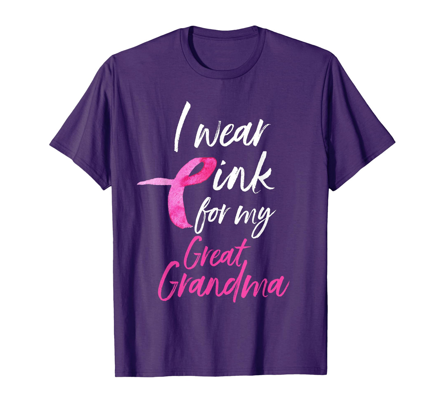 I Wear Pink For My Great Grandma Shirt Breast Cancer Gift T-Shirt