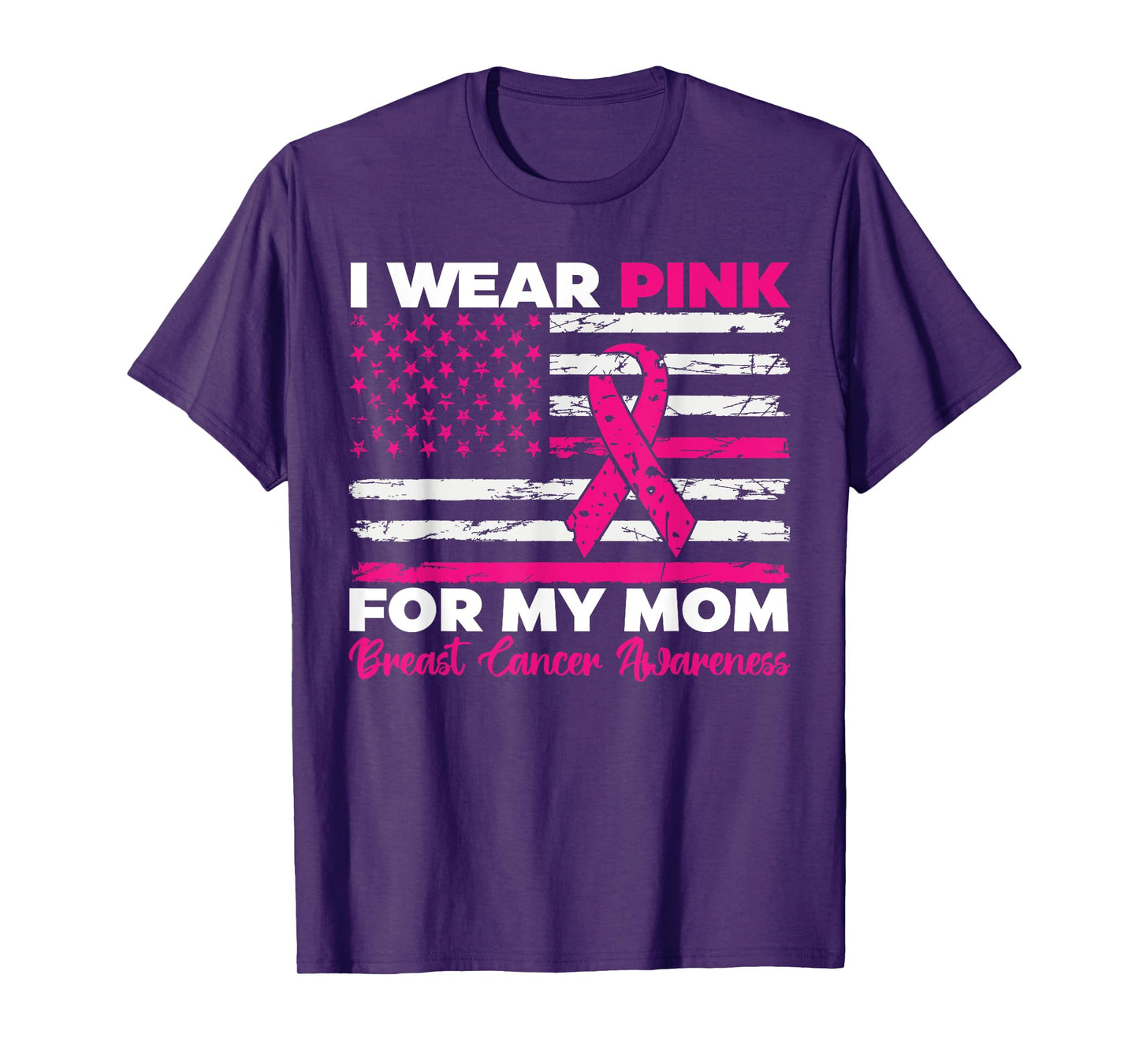 I Wear Pink For My Mom Breast Cancer Awareness American Flag T-Shirt