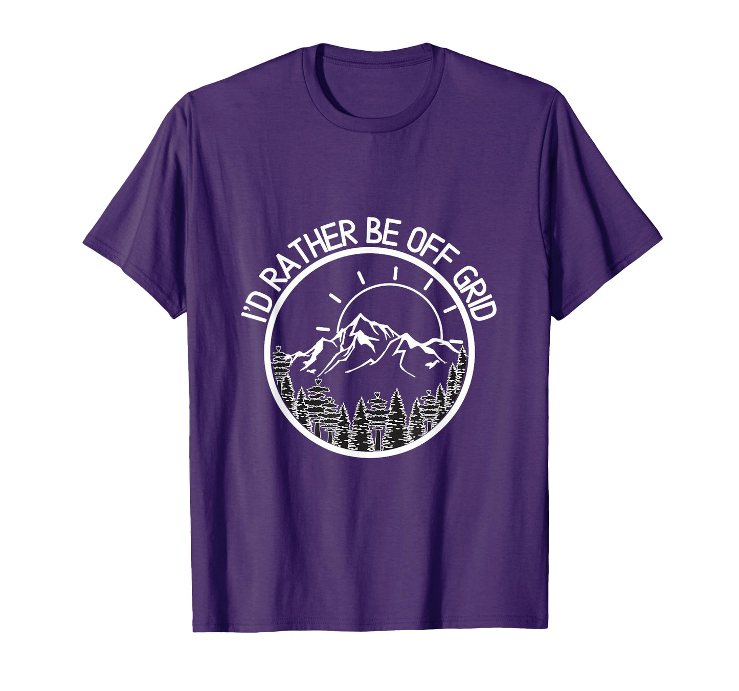 I'd Rather Be Off Grid, Off Grid Happy Camping Mountain T-Shirt
