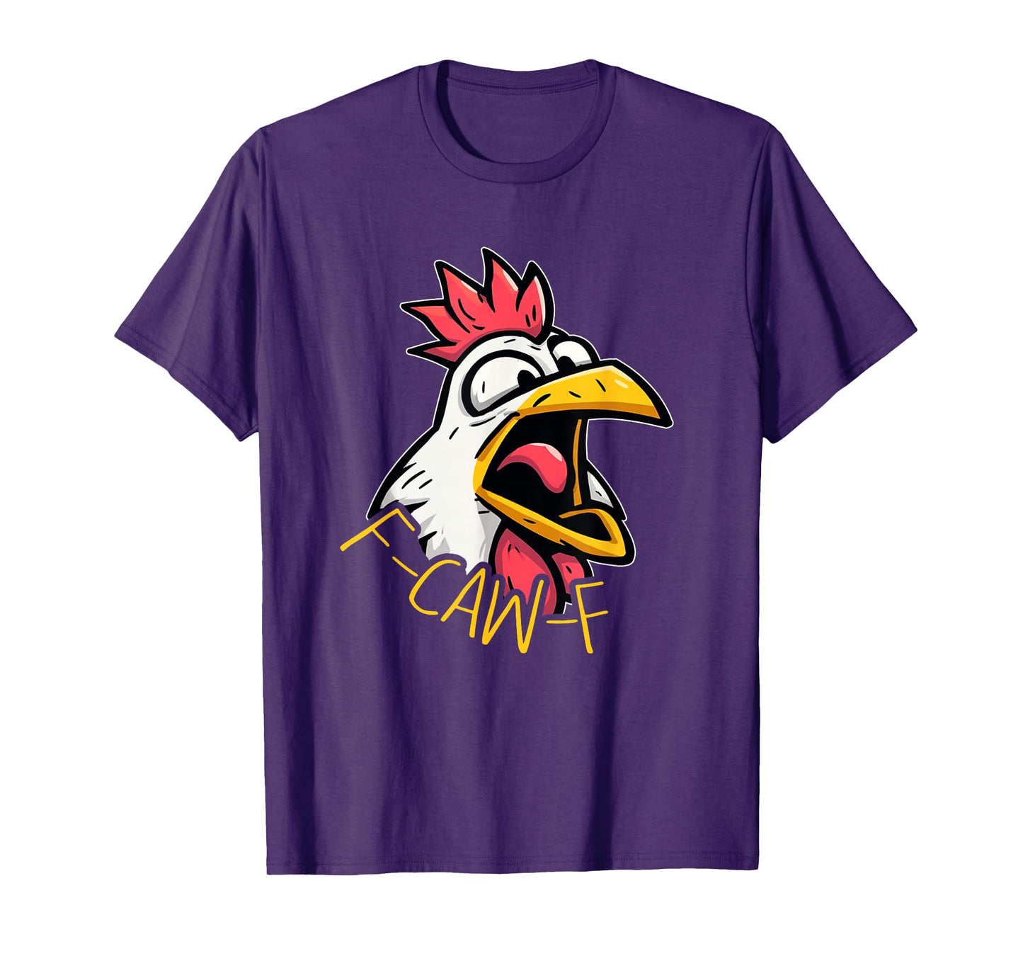 Chicken Rooster F-CAW-F T-Shirt