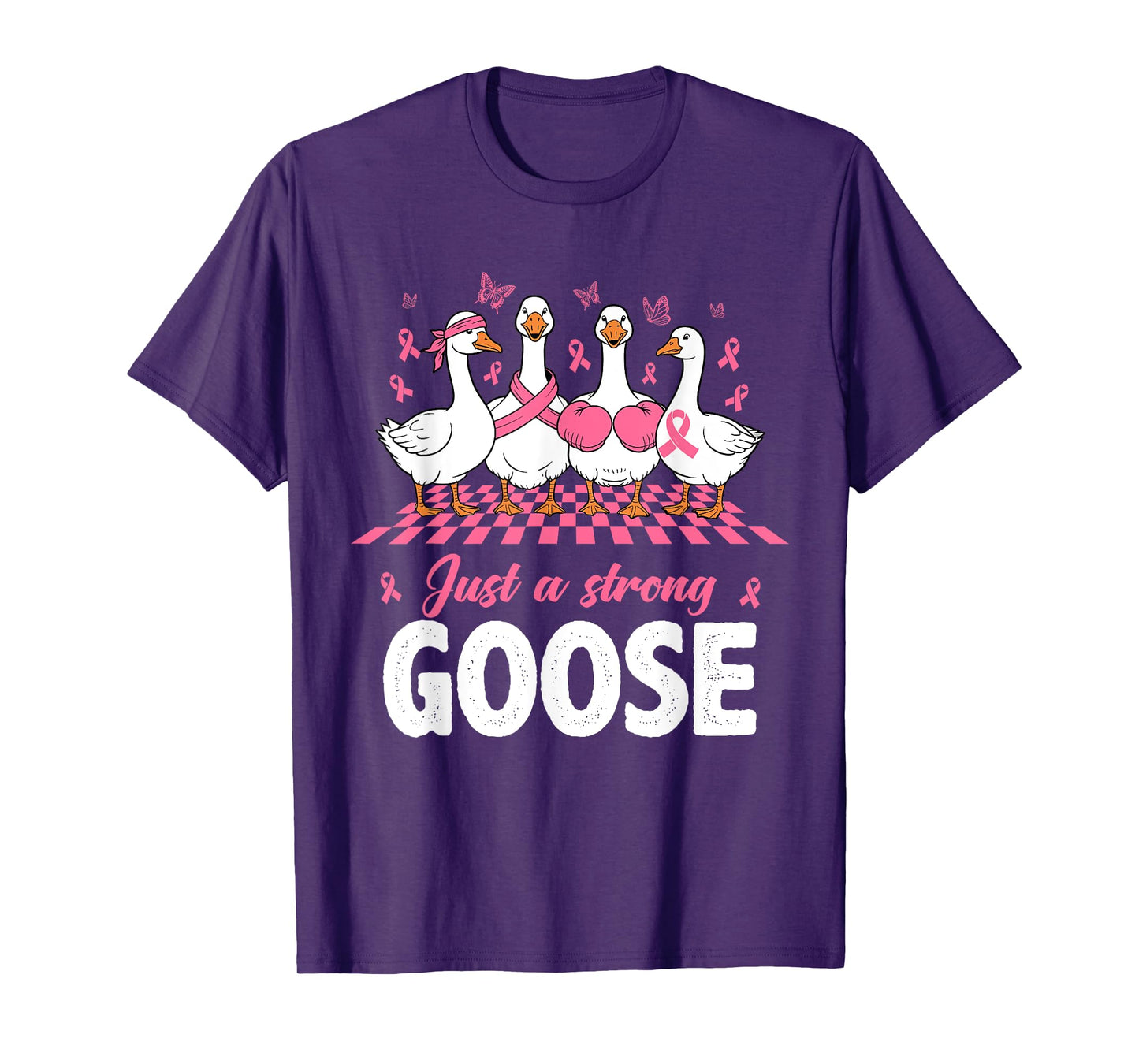 Just A Strong Goose Pink Ribbon Breast Cancer Awareness T-Shirt