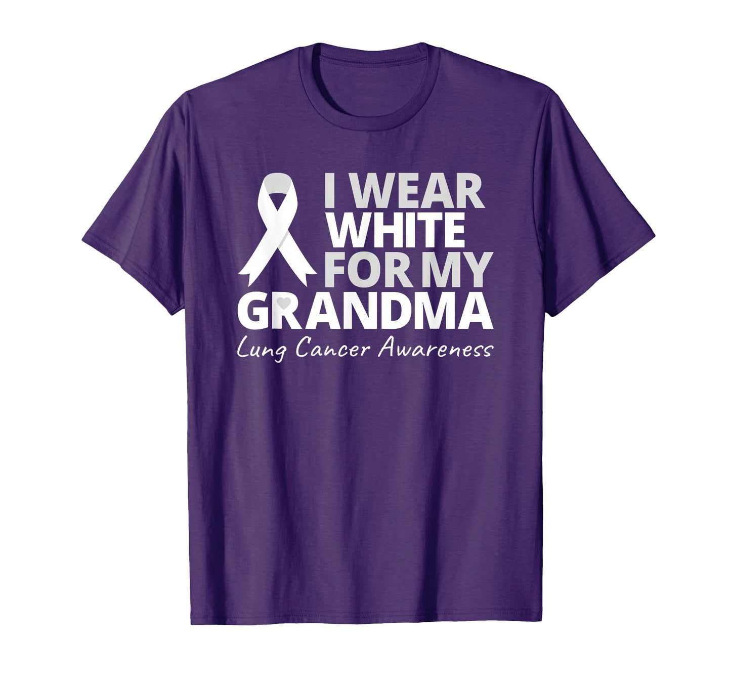 I Wear White For My Grandma Lung Cancer Awareness Warrior T-Shirt