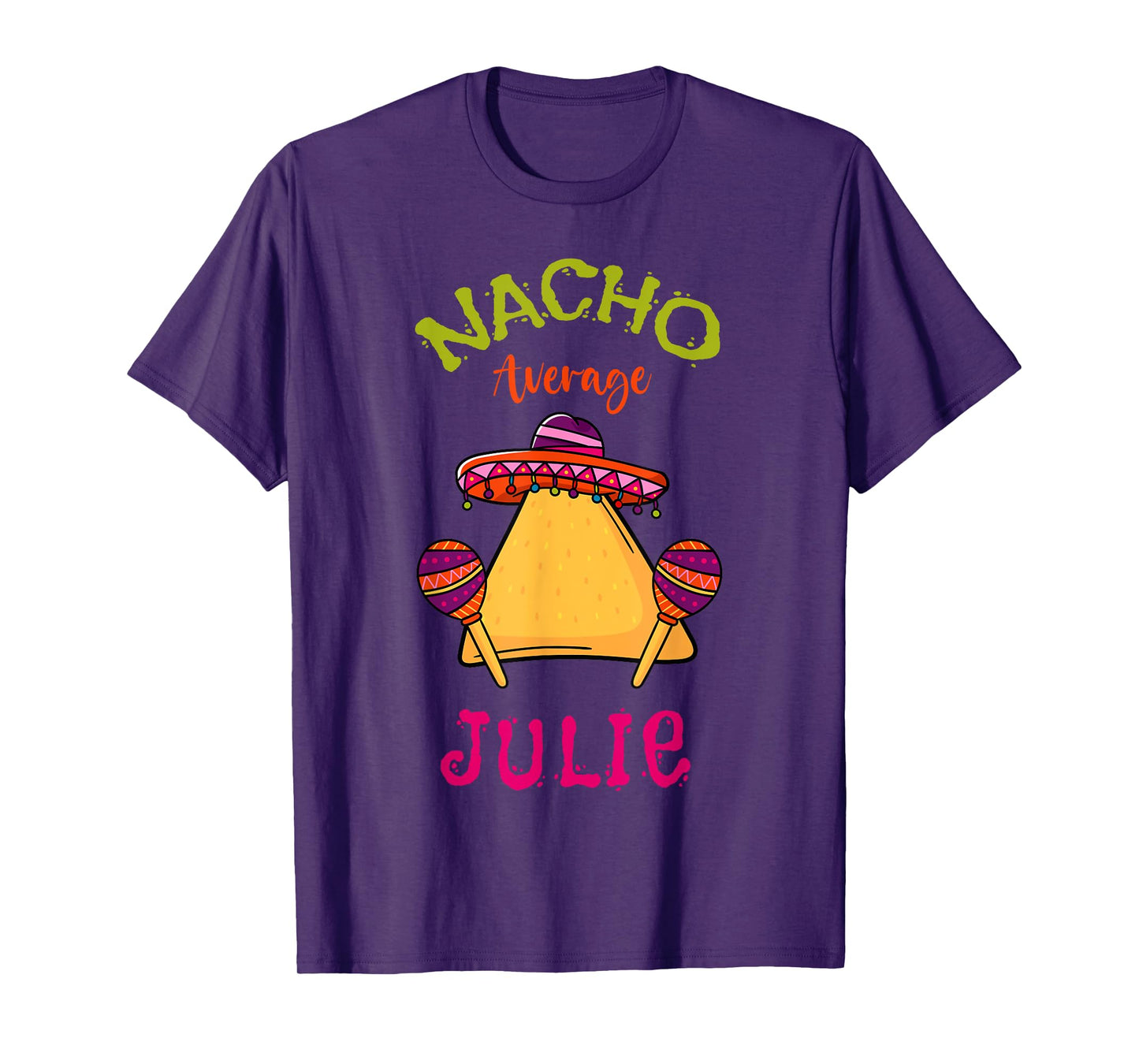 Nacho Average Julie Personalized Name Funny Taco T-Shirt