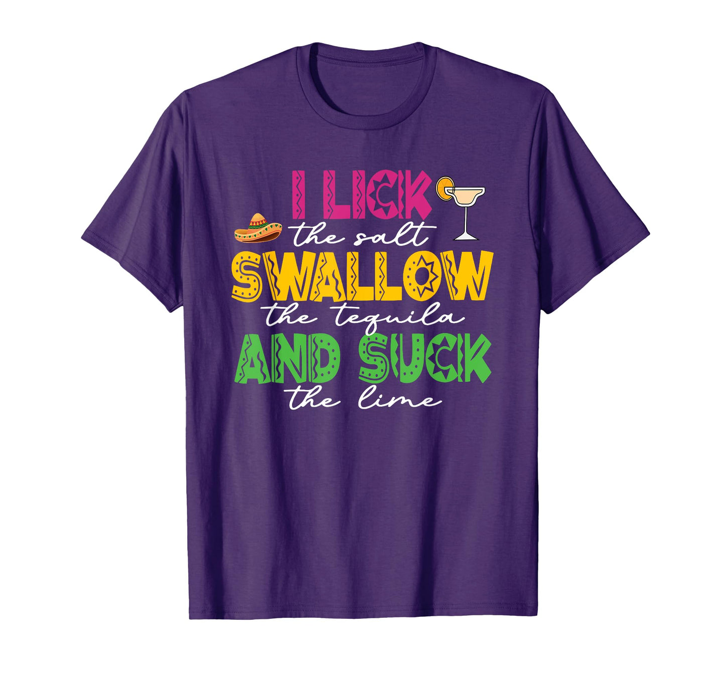 I Lick The Salt Swallow The Tequila Cinco De Mayo Drinking T-Shirt