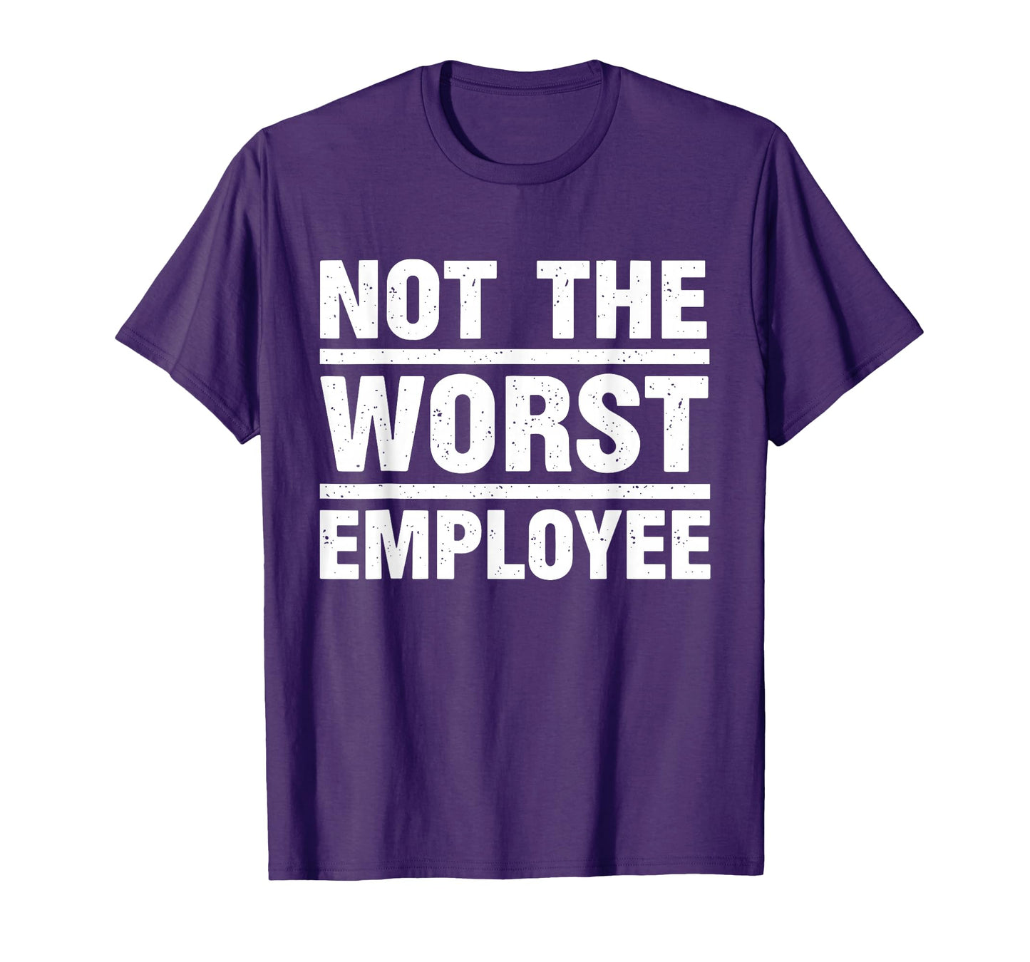 Not The Worst Employee Funny Skeleton Sarcastic Saying Work T-Shirt
