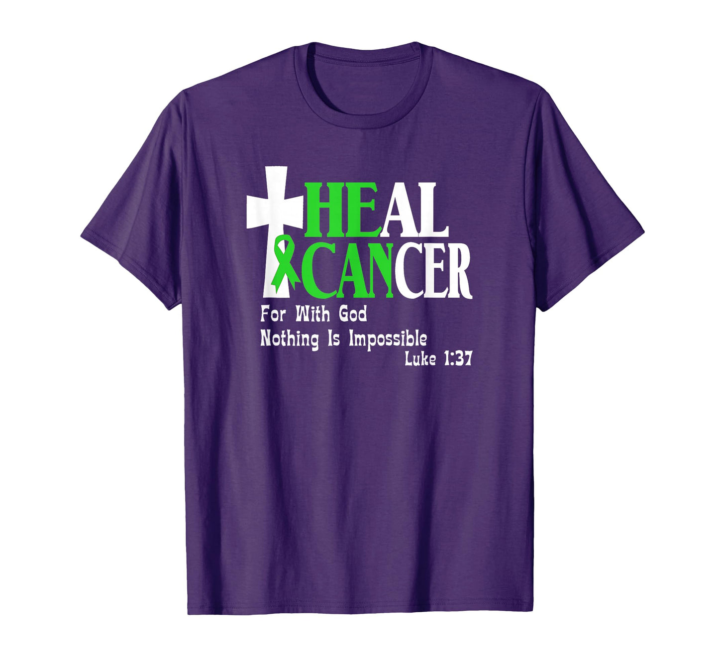 Lymphoma Survivors, Lime Green Ribbon He Can Heal Cancer T-Shirt