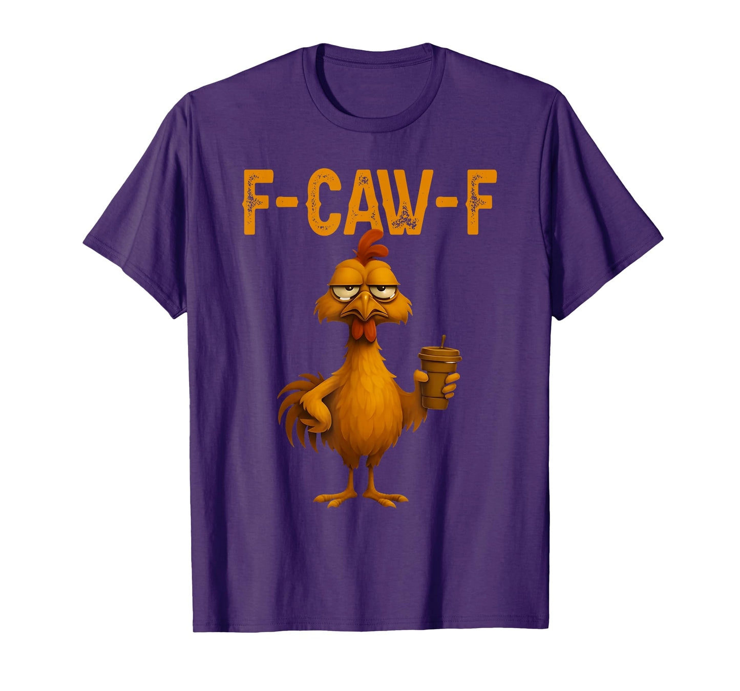 Funny Rooster Meme F-CAW-F Chicken Humor T-Shirt