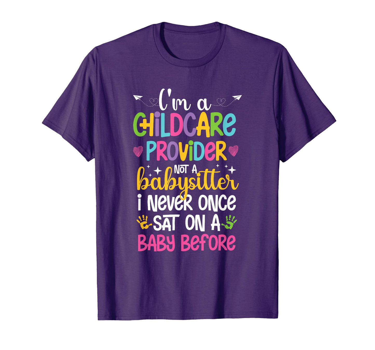 I'm A Childcare Provider Childcare Teacher Daycare Provider T-Shirt