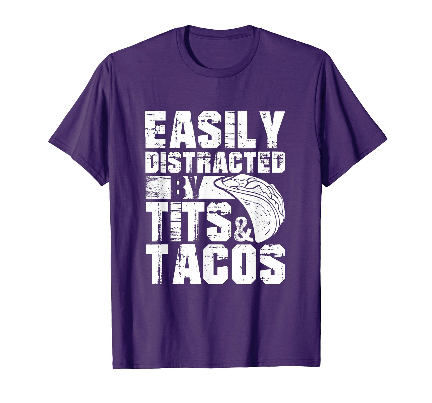 Easily Distracted By Tits and Tacos | Adult Humor Men's T-Shirt
