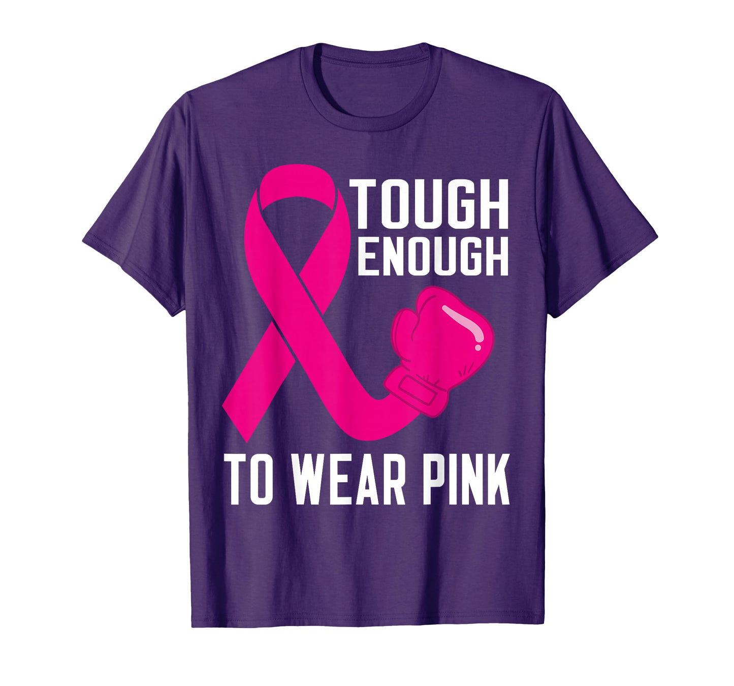 Tough Enough To Wear Pink October Breast Cancer Awareness T-Shirt