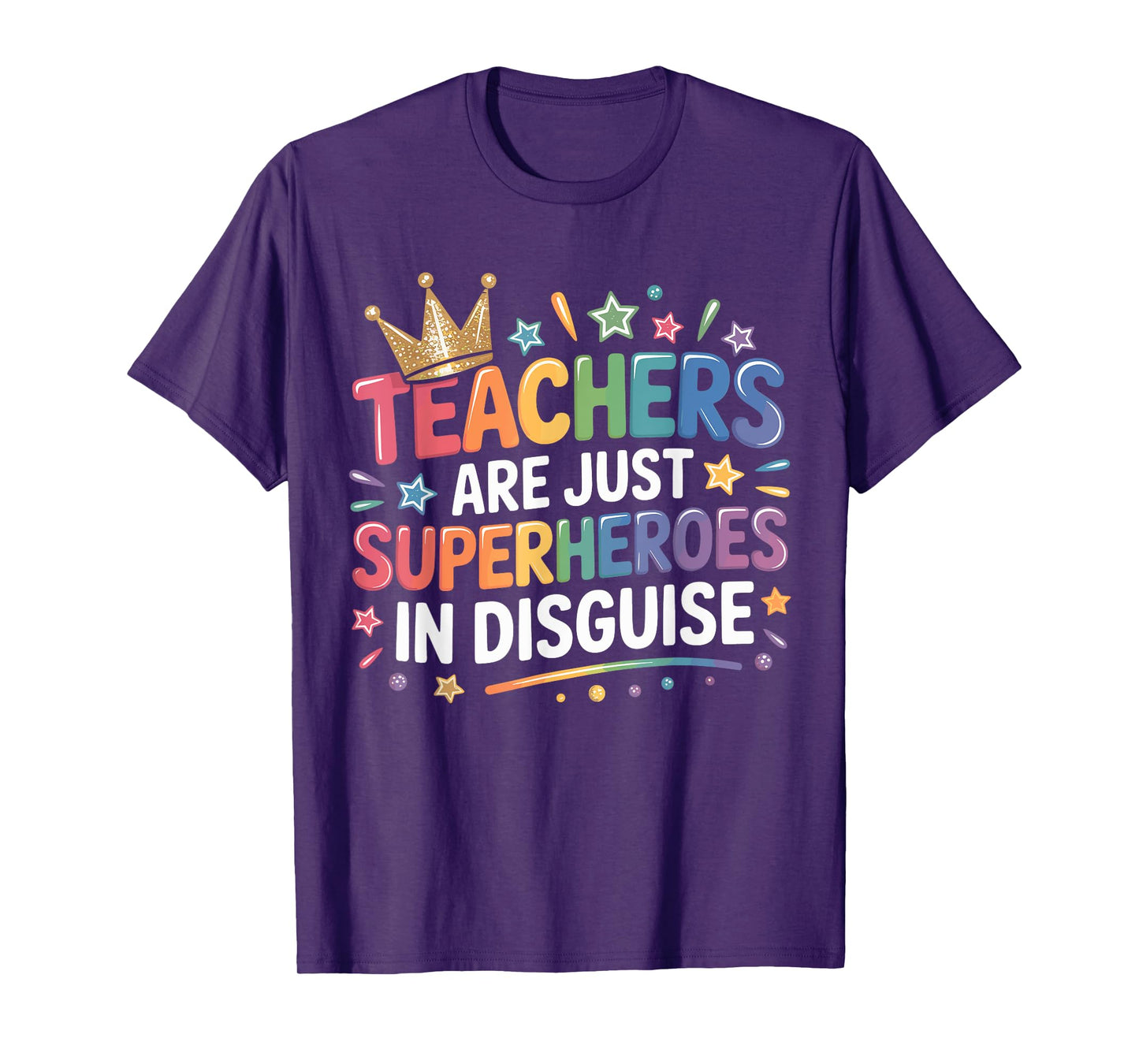 Teachers Are Just Superheroes In Disguise School Teacher T-Shirt