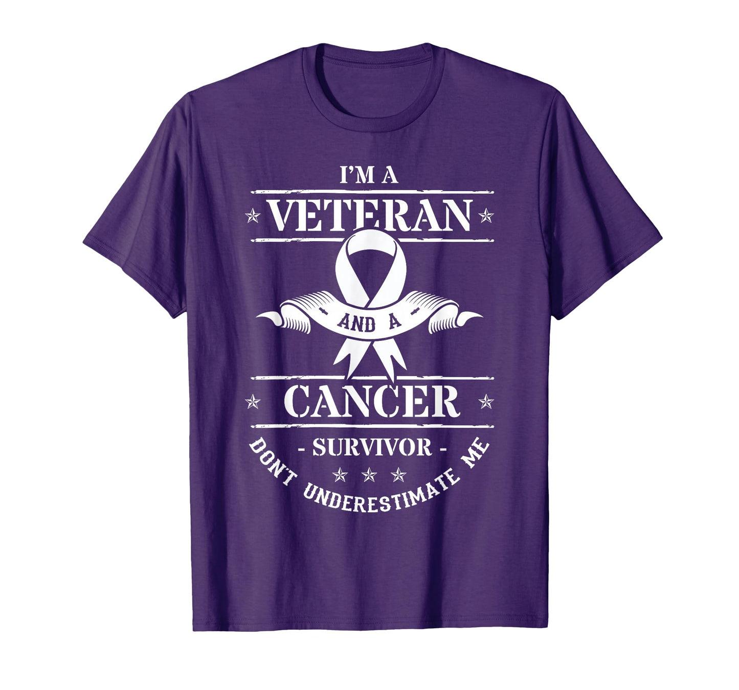 I'm A Veteran And A Cancer Survivor Don't Underestimate Me T-Shirt