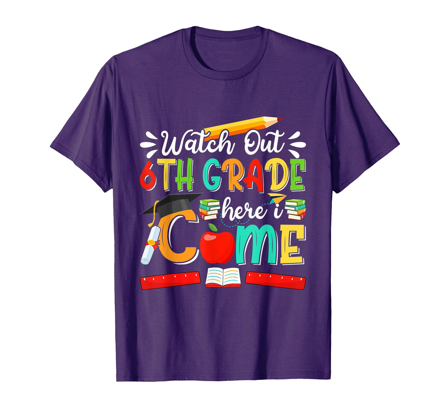 Watch Out 6th Grade Here I Come Girls Boys Sixth Grade T-Shirt