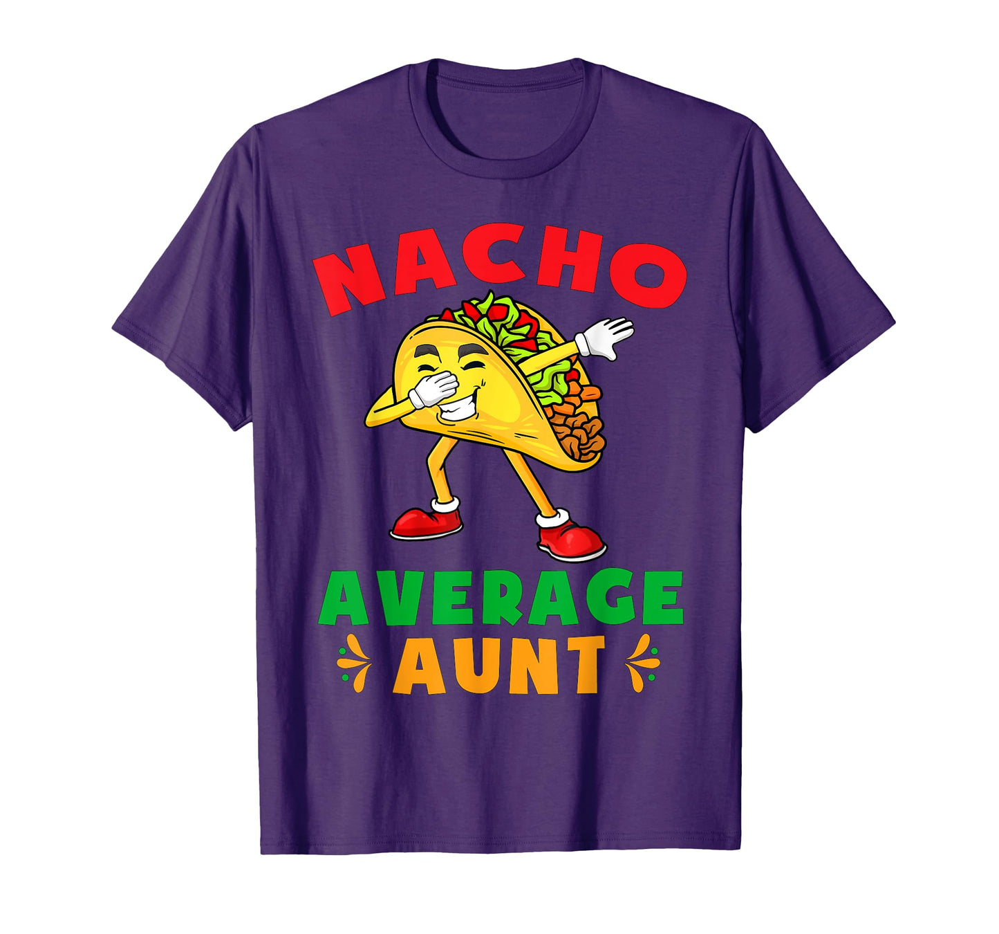 Funny Cinco De Mayo Aunt Shirts Nacho Average Aunt Cute Taco T-Shirt