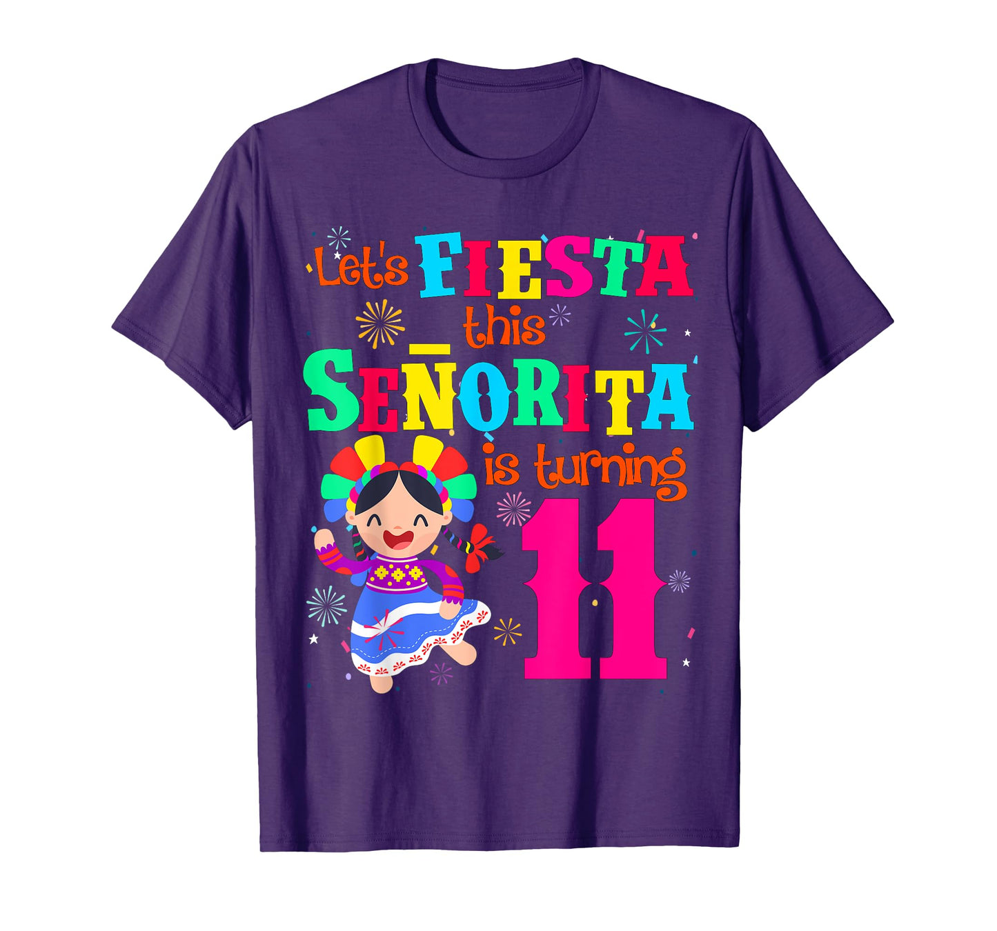 Let's Fiesta this Senorita is turning 11 Mexican Birthday T-Shirt