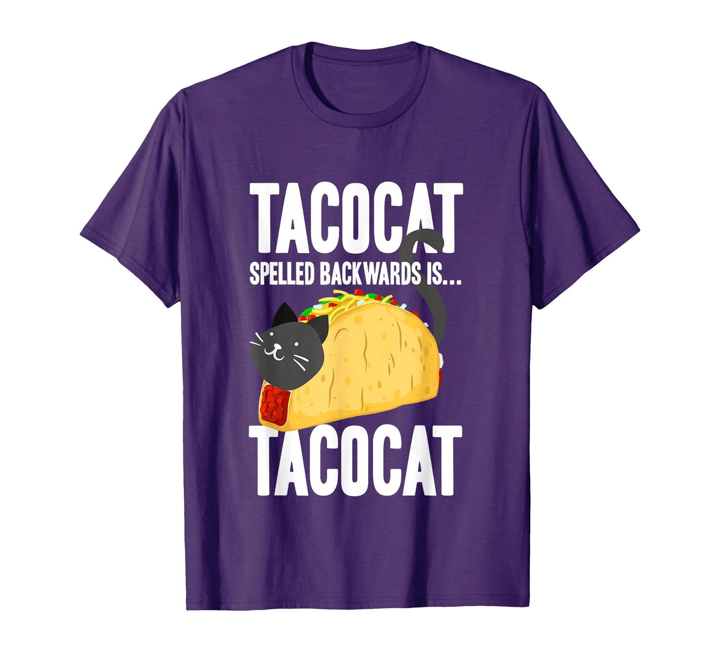 Tacocat Spelled Backwards - Taco & Cat, Mexican Food Lover T-Shirt