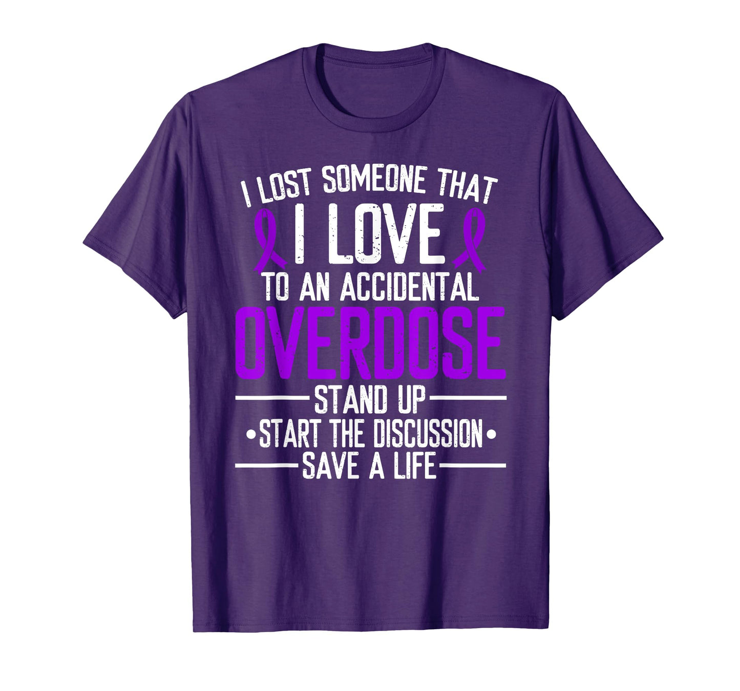 Overdose Awareness Lost someone I love Purple Ribbon T-Shirt