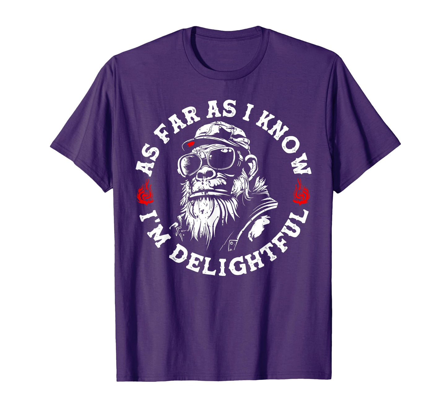 As Far I Know I'm Delightful Funny Monkey Humor T-Shirt