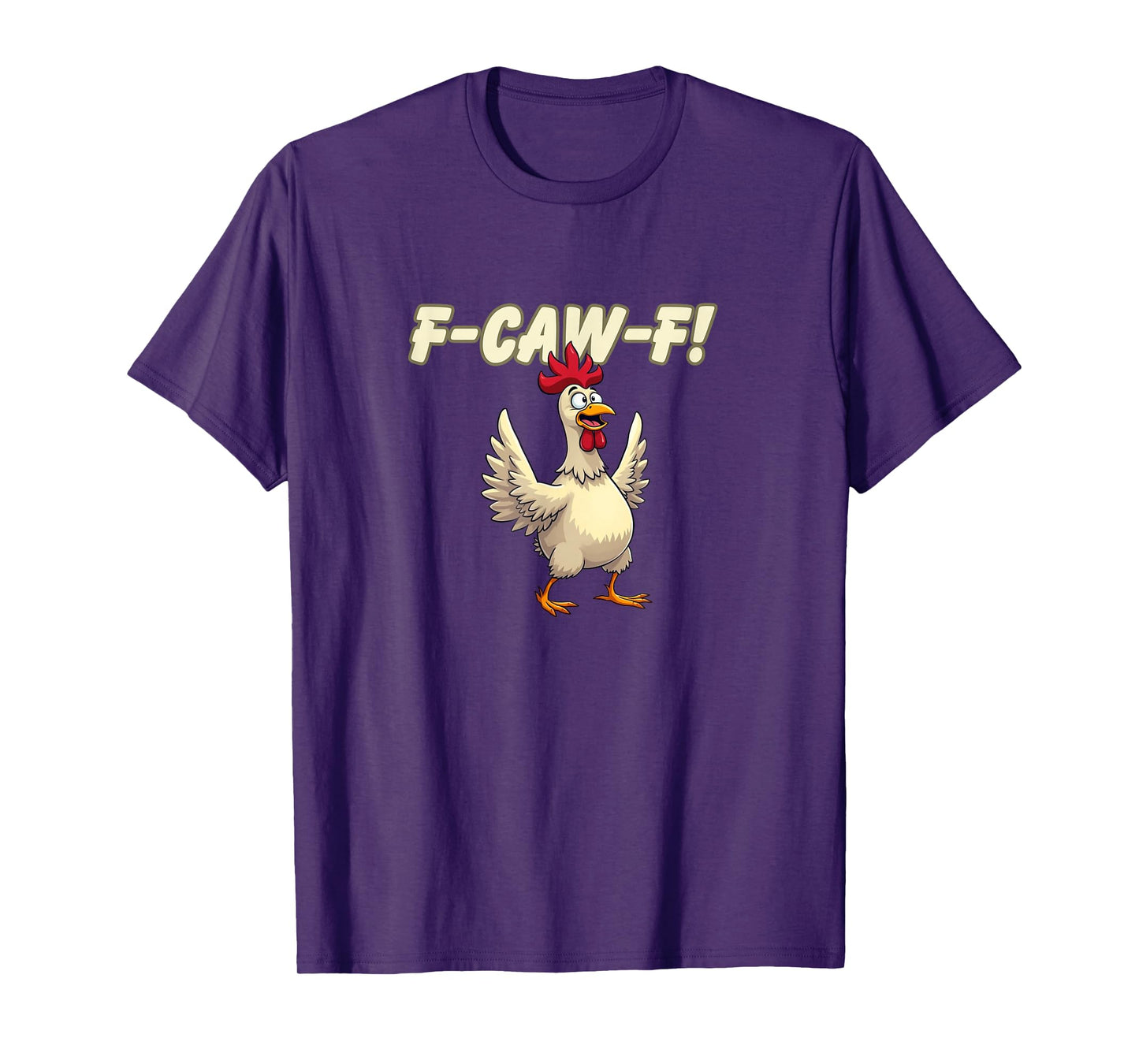 Funny Swearing Rooster F-Caw-F! T-Shirt