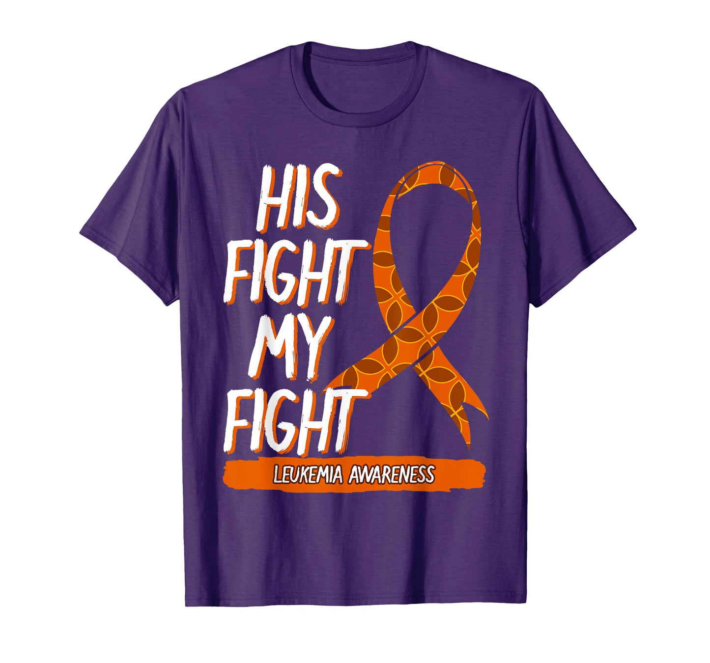 His Fight My Fight Leukemia Awareness Orange Ribbon Gift T-Shirt