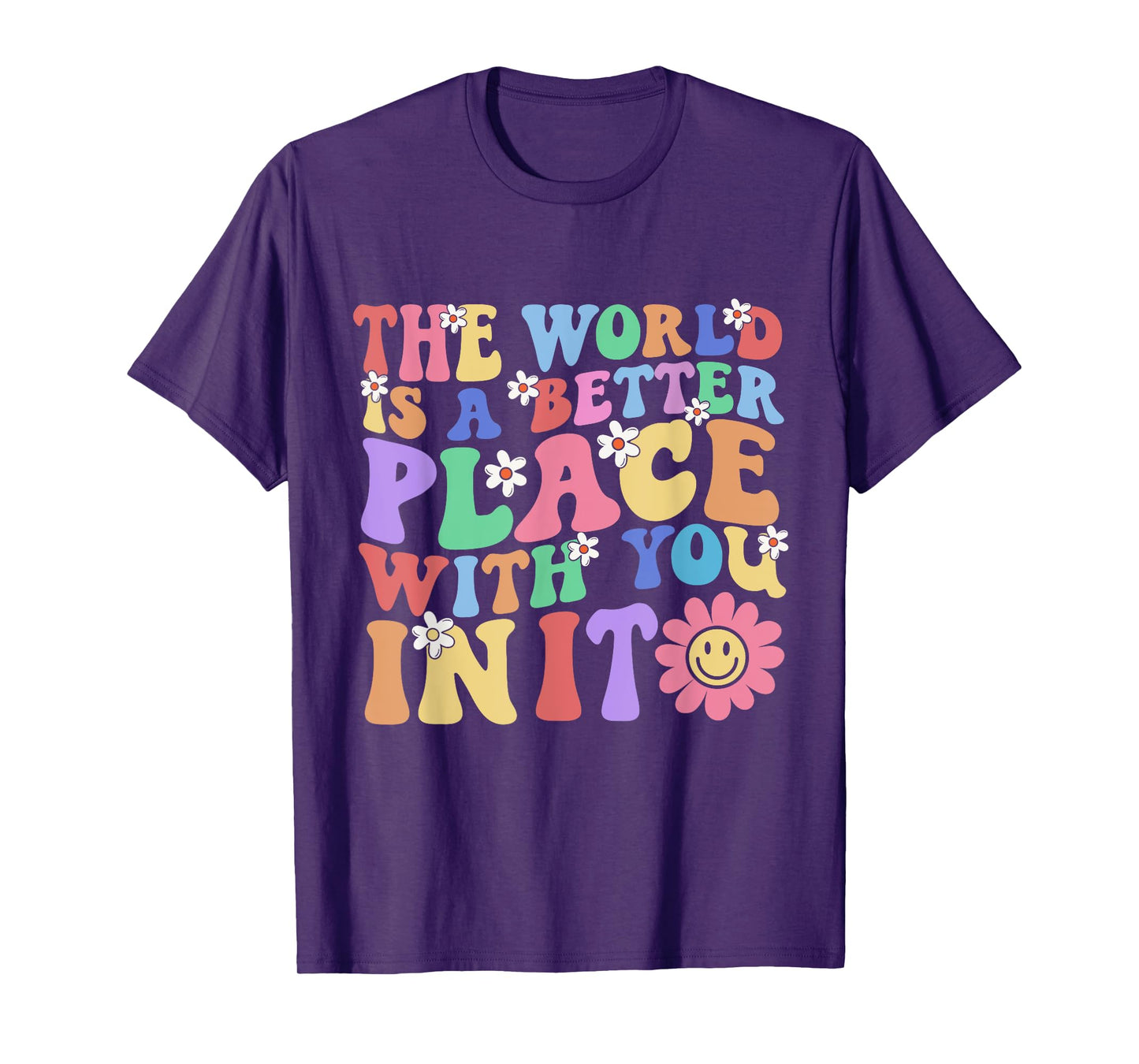 Retro Teacher, The World Is A Better Place With You In It Men Women T-Shirt