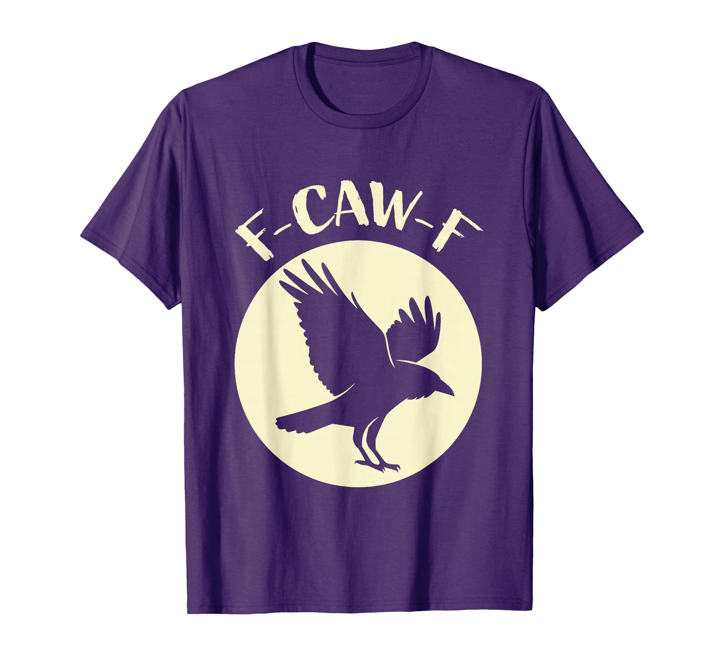 F-Caw-F Crow Funny Raven Bird T-Shirt