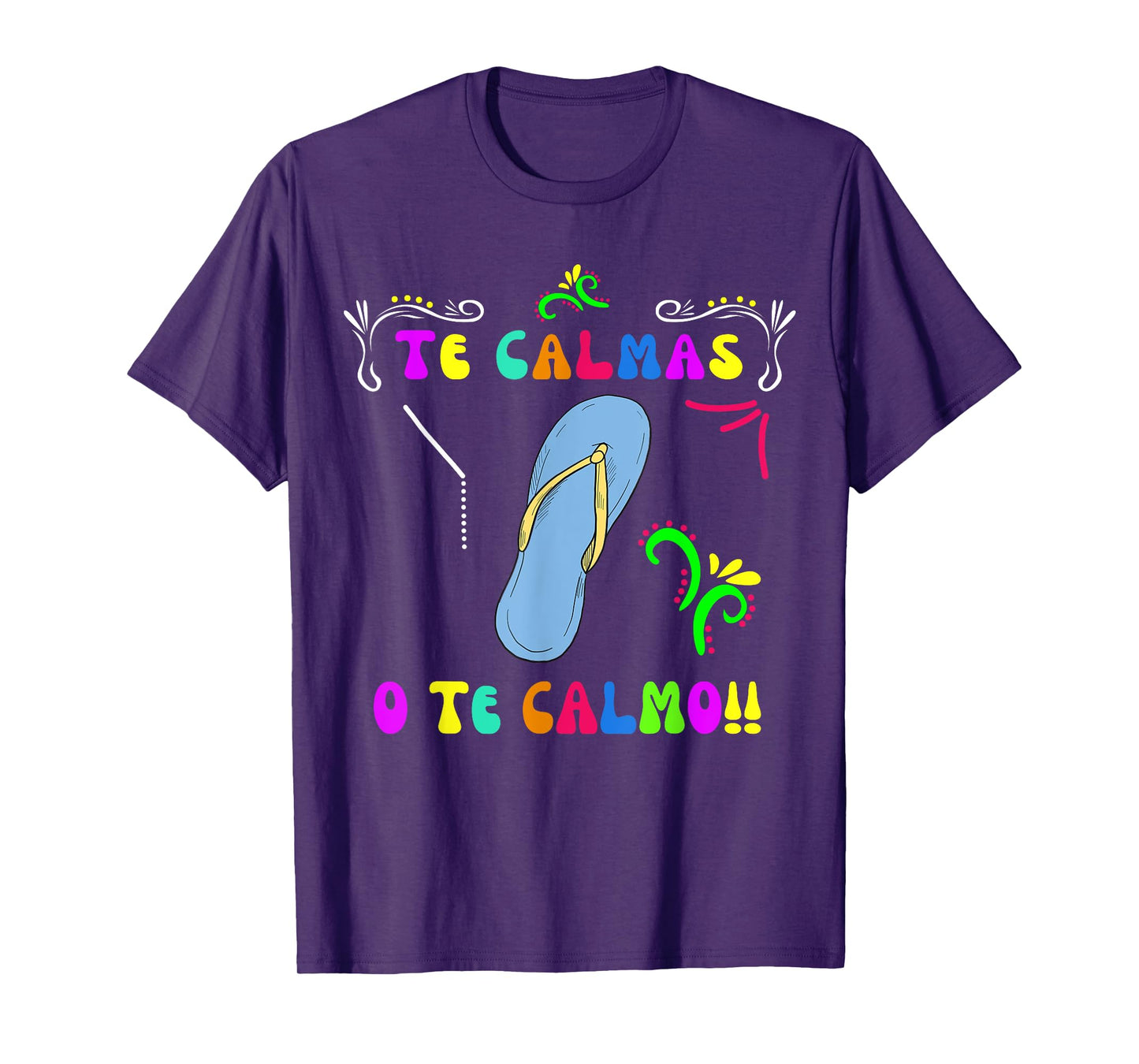 Te Calmas O Te Calmo Mexican Mom Women Funny Cinco De Mayo T-Shirt