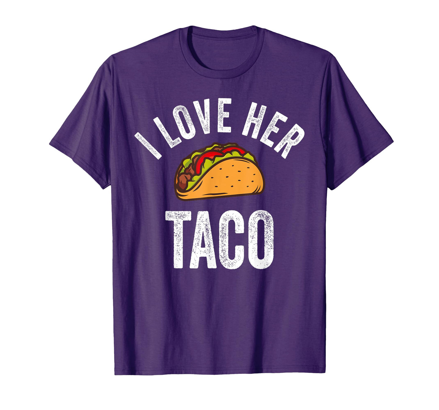 I Love Her Taco Shirt Funny Cinco De Mayo Mexican Party T-Shirt