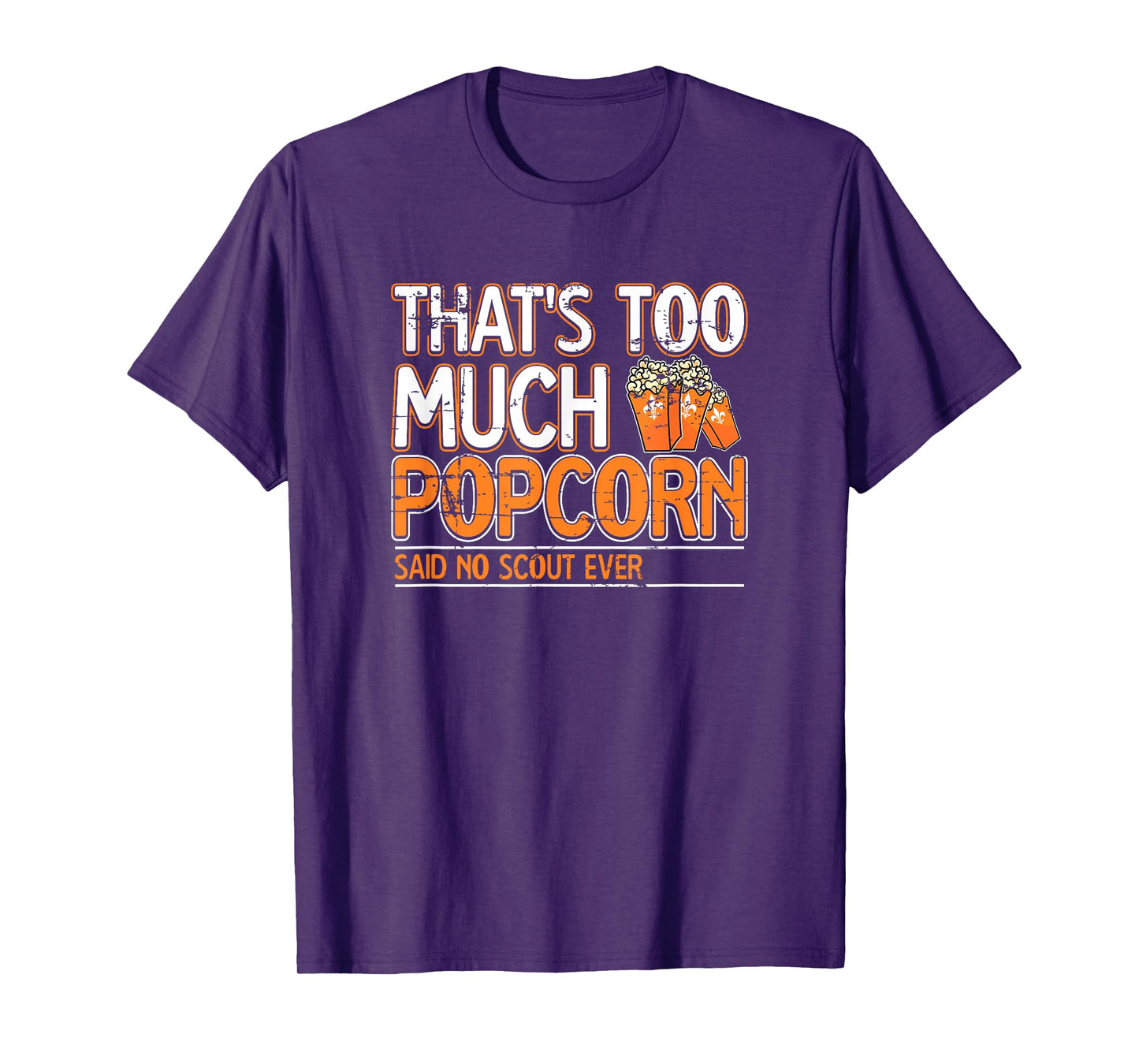 That's too much Popcorn said no scout ever Nature Campfire T-Shirt