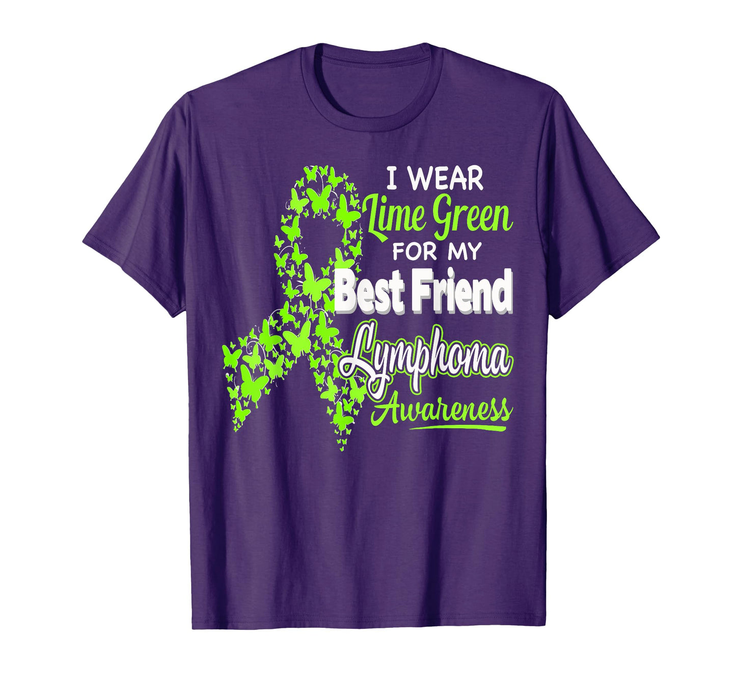 I wear Lime Green for my Best Friend - Lymphoma Awareness T-Shirt