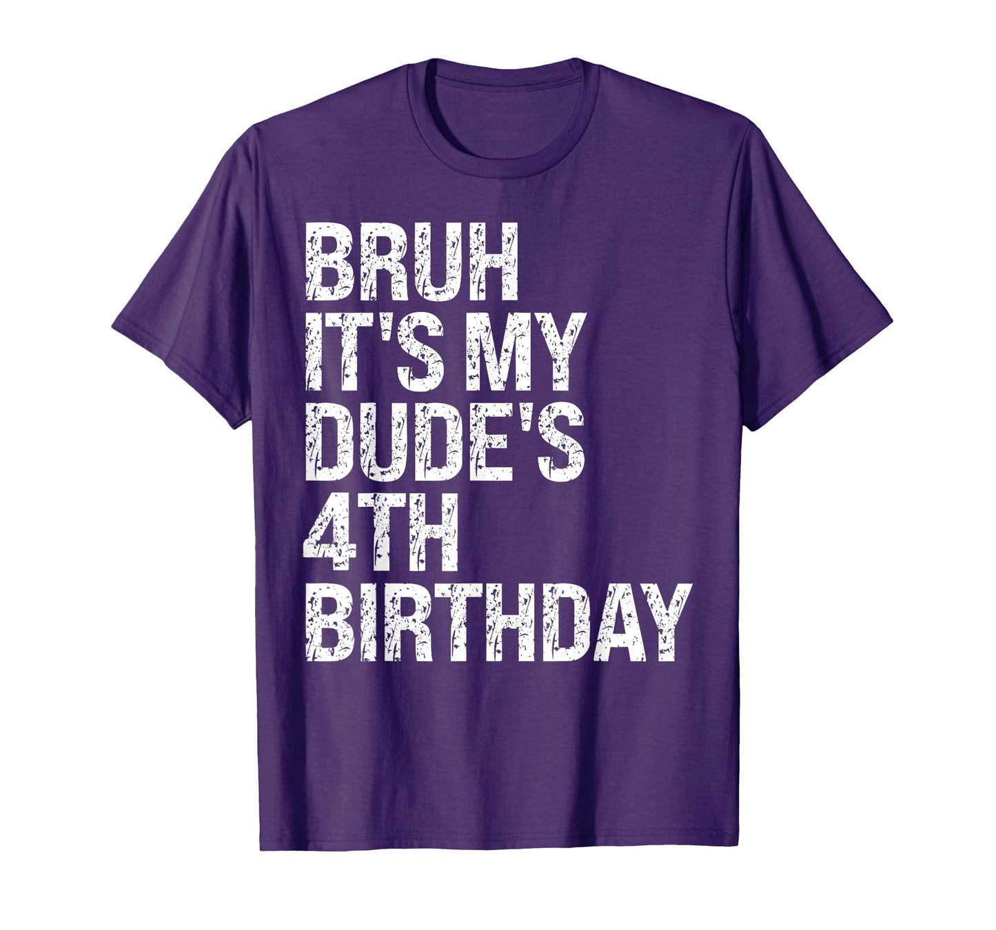 Bruh It's My Dude 4th Birthday Bro Buddy Happy Crown Funny T-Shirt