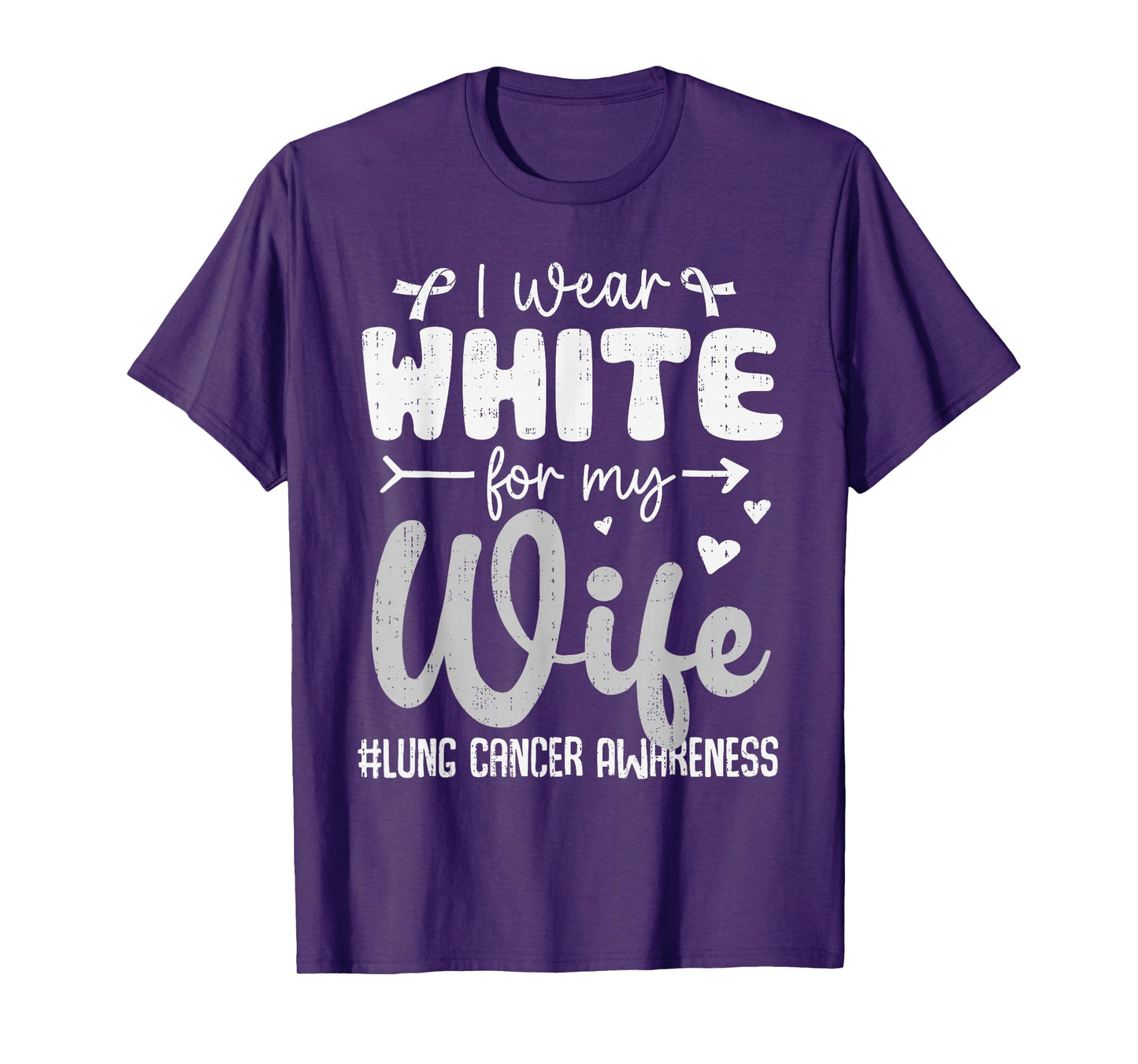 I Wear White for Wife Lung Cancer Awareness White Ribbon T-Shirt