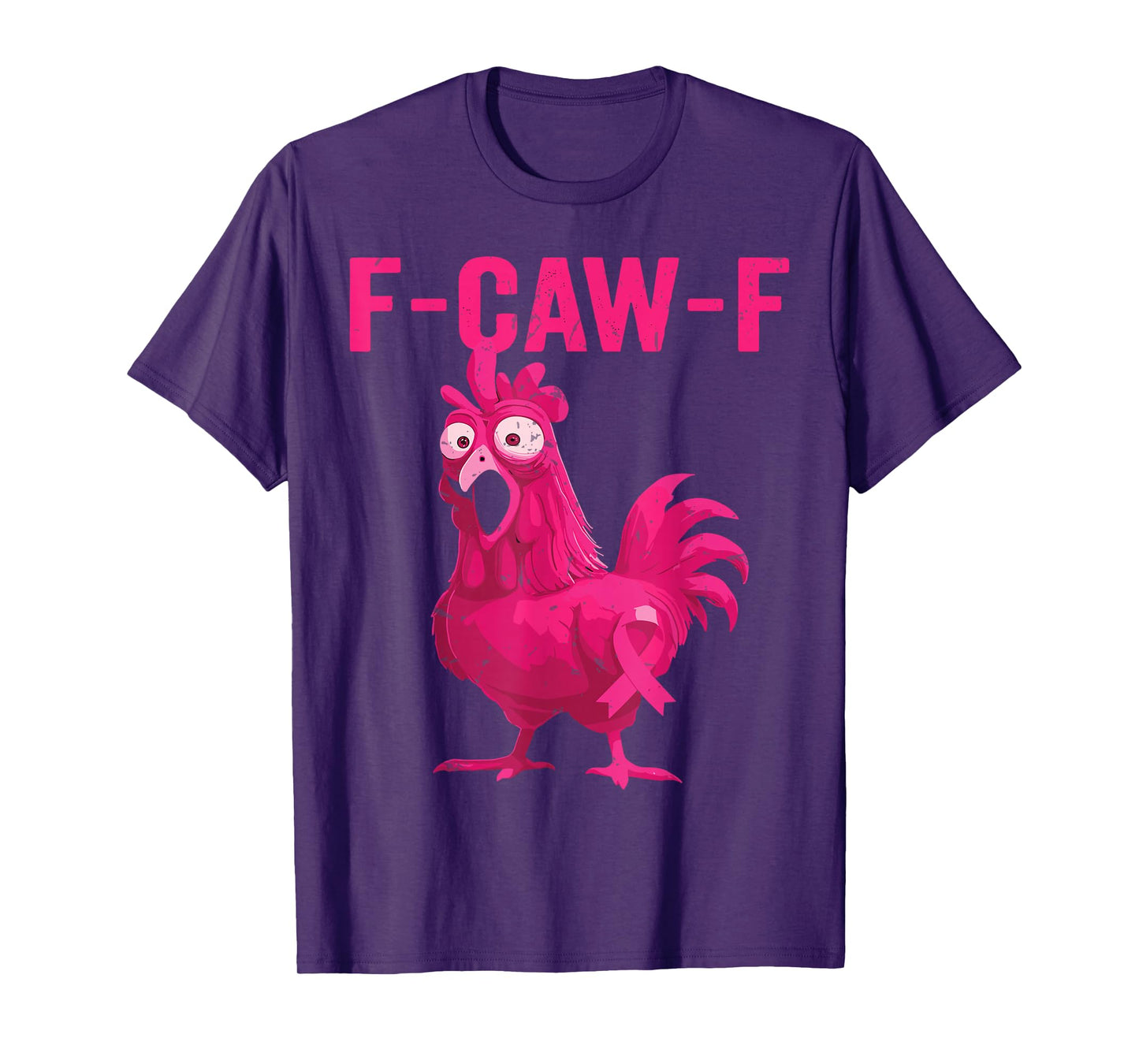 Funny Pink Rooster F-CAW-F Breast Cancer Awareness Tee T-Shirt