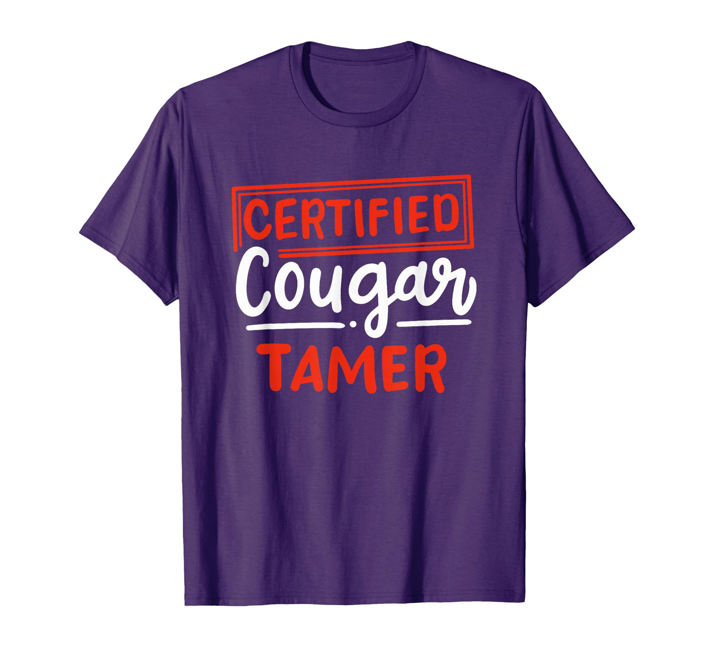 certified cougar tamer gift for cougar hunter T-Shirt