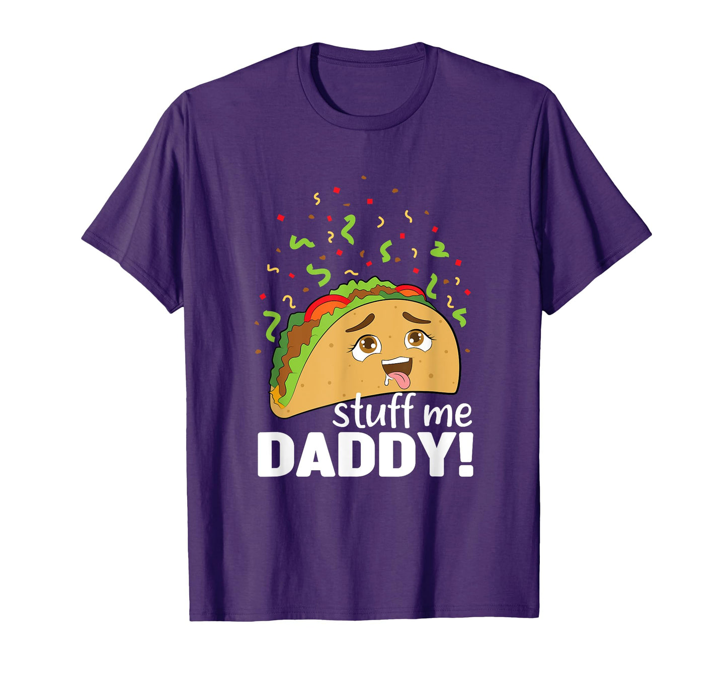 adult joke - funny text - taco - food - comical - humor T-Shirt