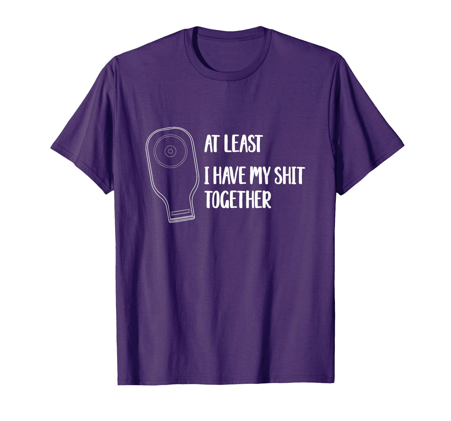 Funny Ostomy Ostomate At Least I Have My Shit Together T-Shirt