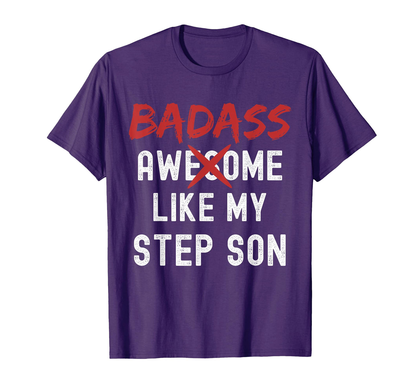 Badass Awesome Like My Step Son Funny Fathers Day Family T-Shirt