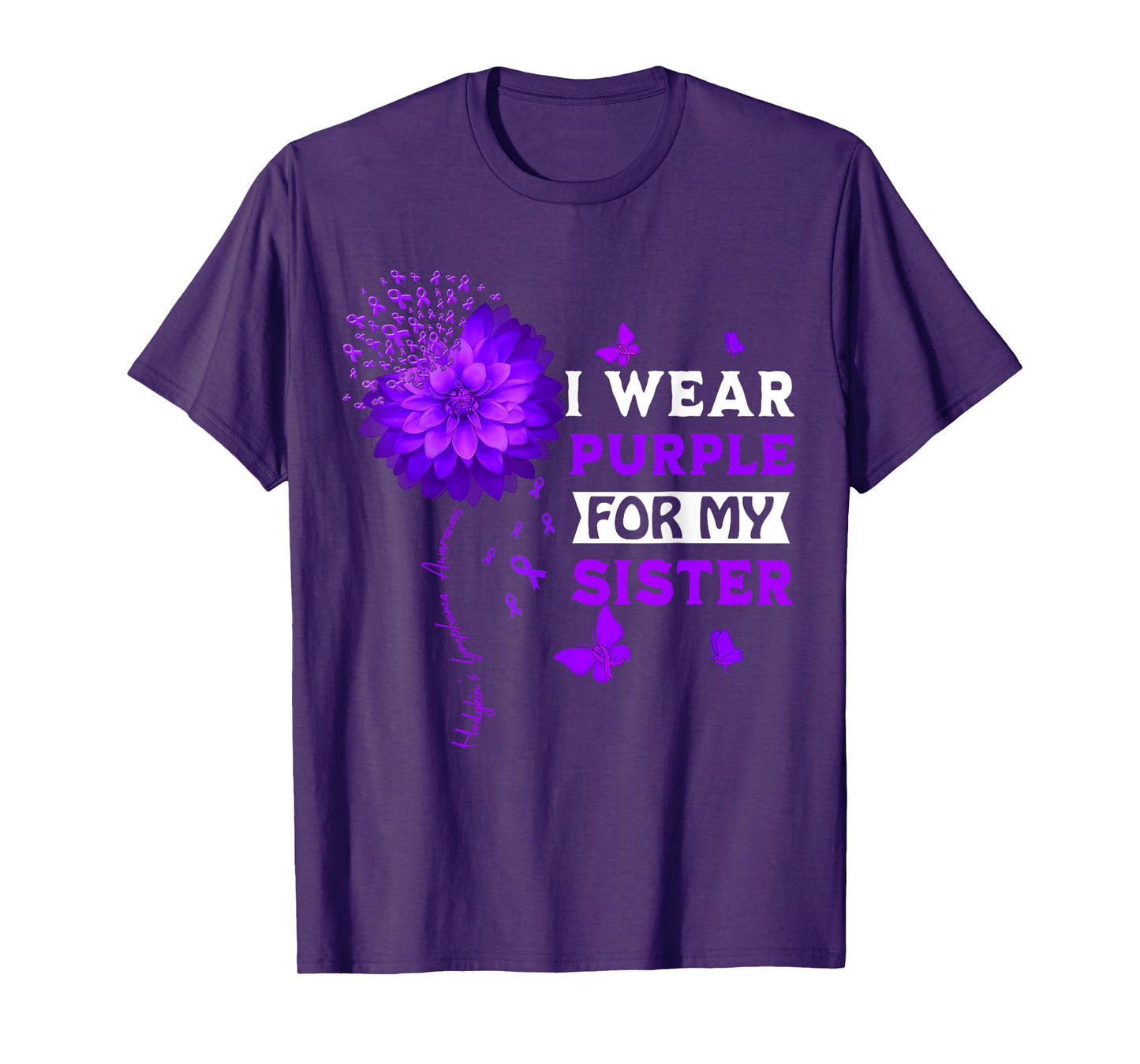 Hodgkin's Lymphoma Cancer Awareness Sunflower For My Sister T-Shirt