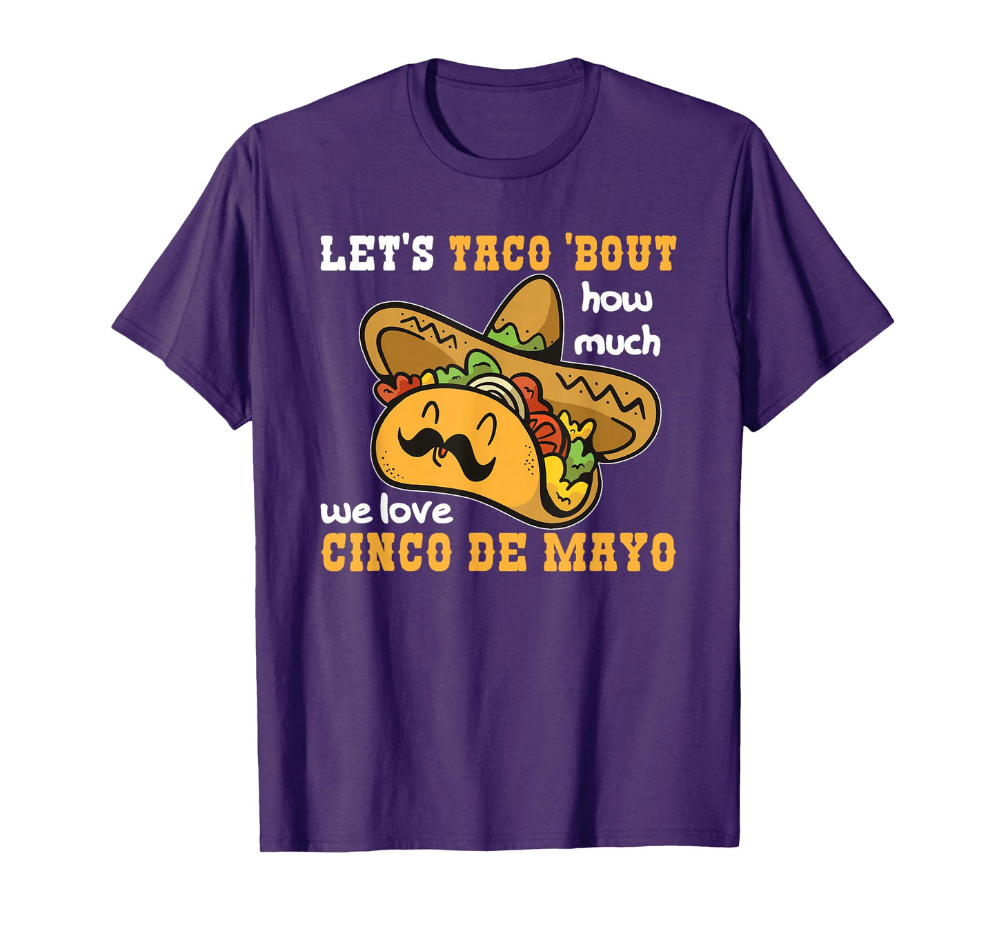 We Love Cinco De Mayo Mexican Taco Pun T-Shirt