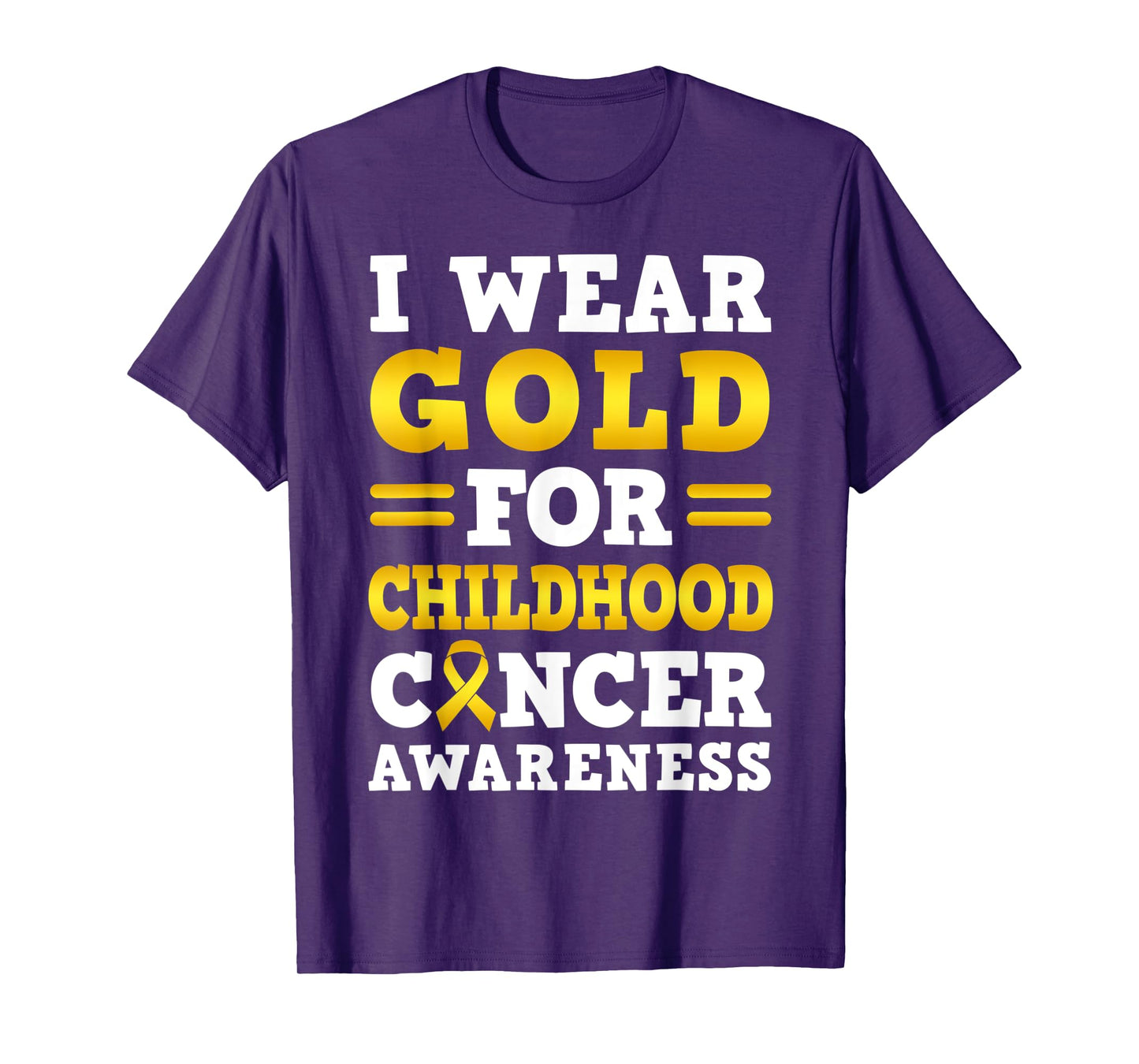 I Wear Gold For Childhood Cancer Awareness T-Shirt