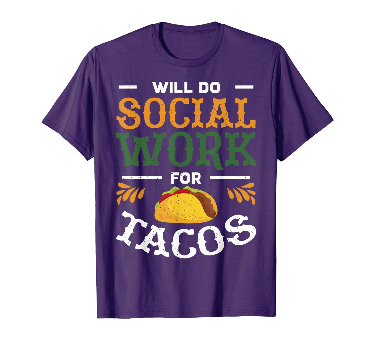 Fun Social Worker Will Do Social Work For Tacos Design T-Shirt