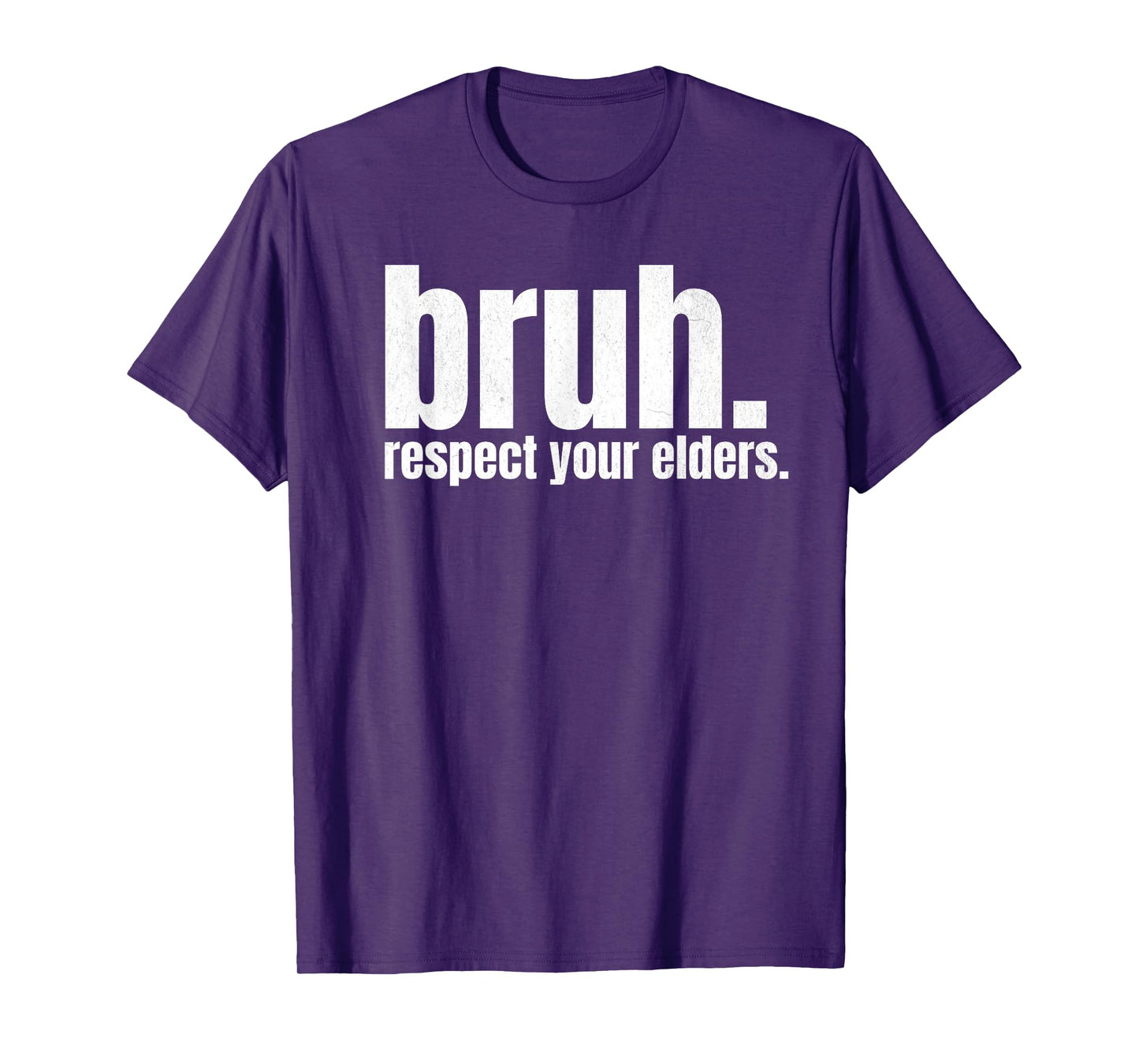 Respect Your Elders Bruh Funny Nursing Home Caregiver Nurse T-Shirt