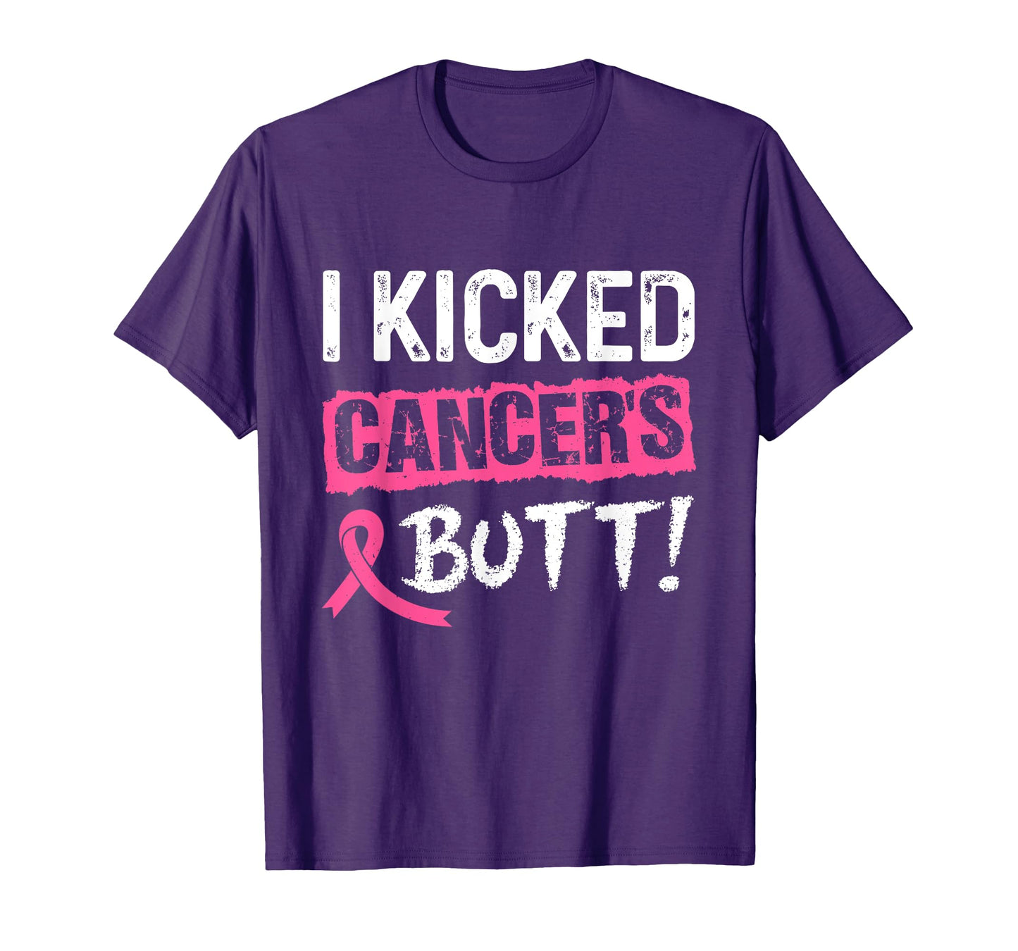 I Kicked Cancer's Butt Pink Ribbon Breast Cancer Awareness T-Shirt