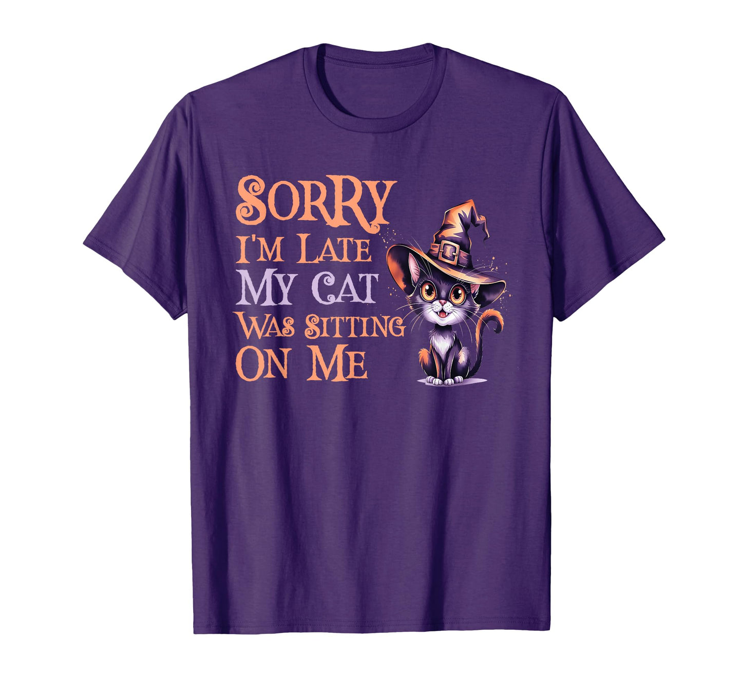 Cute Sorry Late My Cat Witch Sitting ON ME Village Wizard T-Shirt