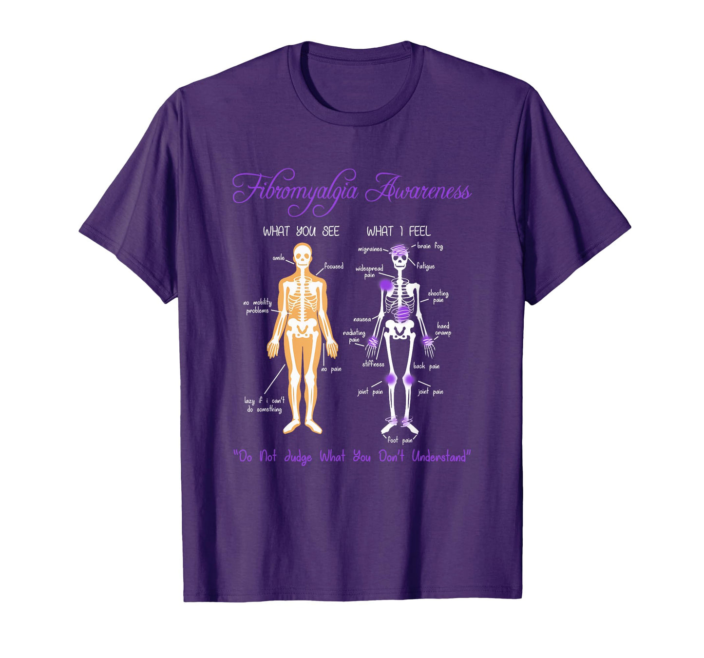 What You See What I Feel Skeleton Fibromyalgia Awareness T-Shirt