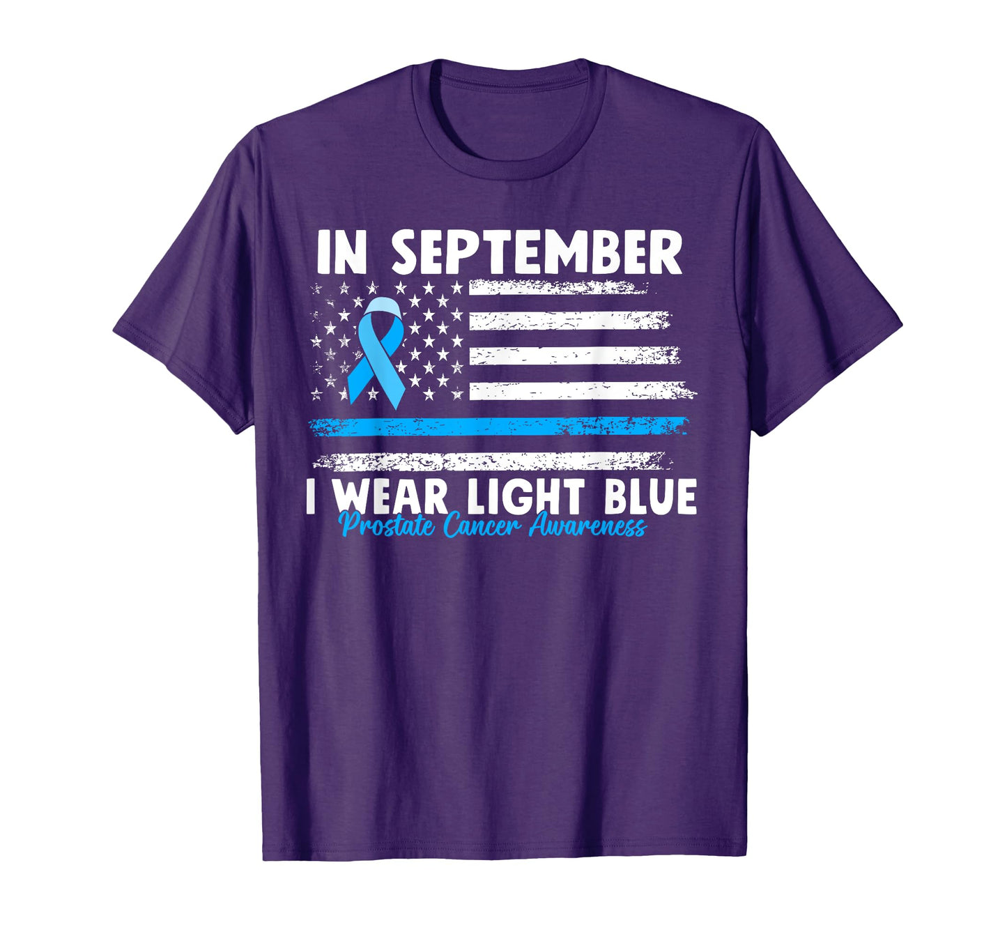In September I Wear Light Blue for Prostate Cancer Awareness T-Shirt