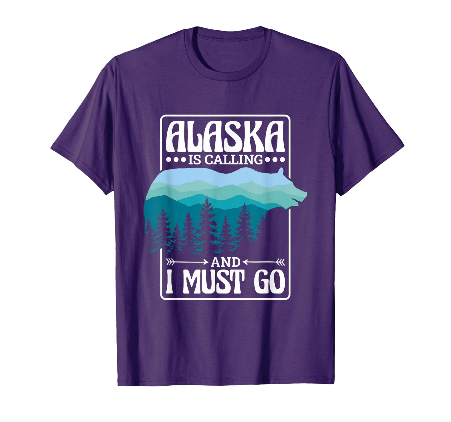 Alaska Is Calling And I Must Go, Bear and Nature Alaskan T-Shirt
