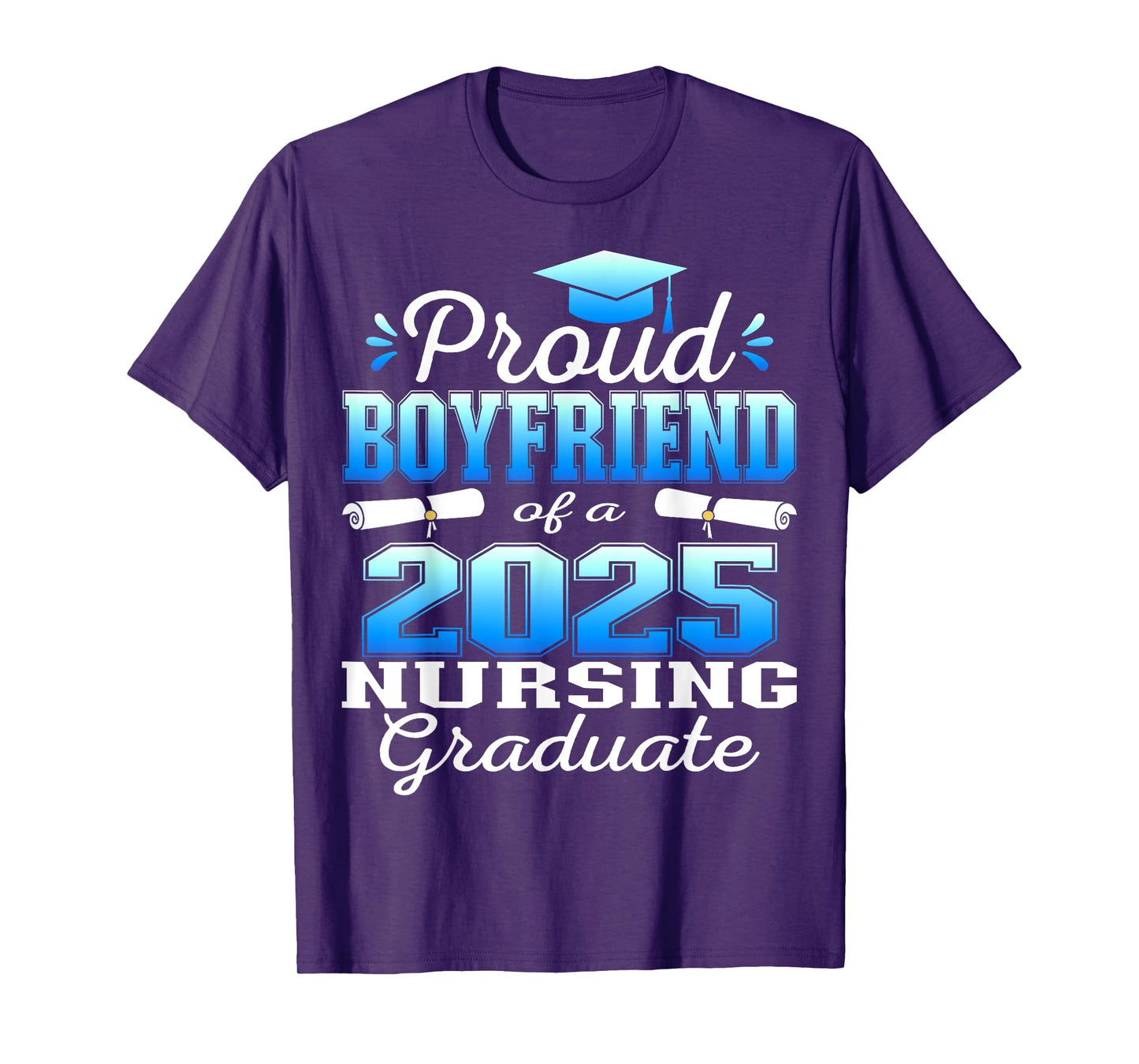 Proud Boyfriend Class Of 2025 Nursing Graduate Nurse T-Shirt