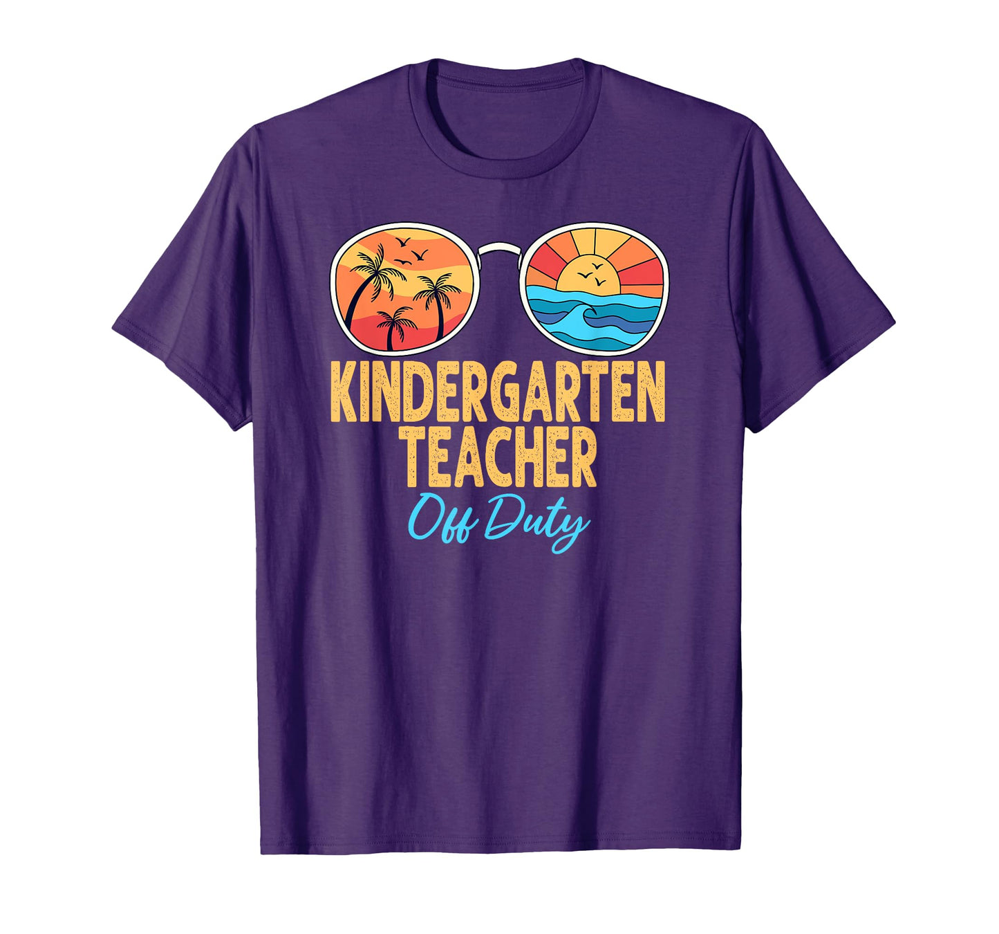 Kindergarten Teacher Off Duty Happy Last Day Of School T-Shirt for Men Women